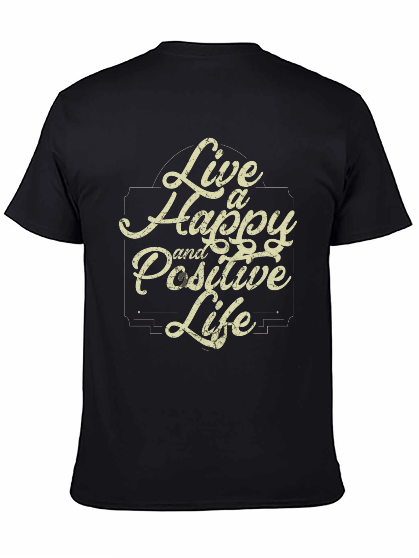 Live a Happy and Positive Life Black T-Shirt