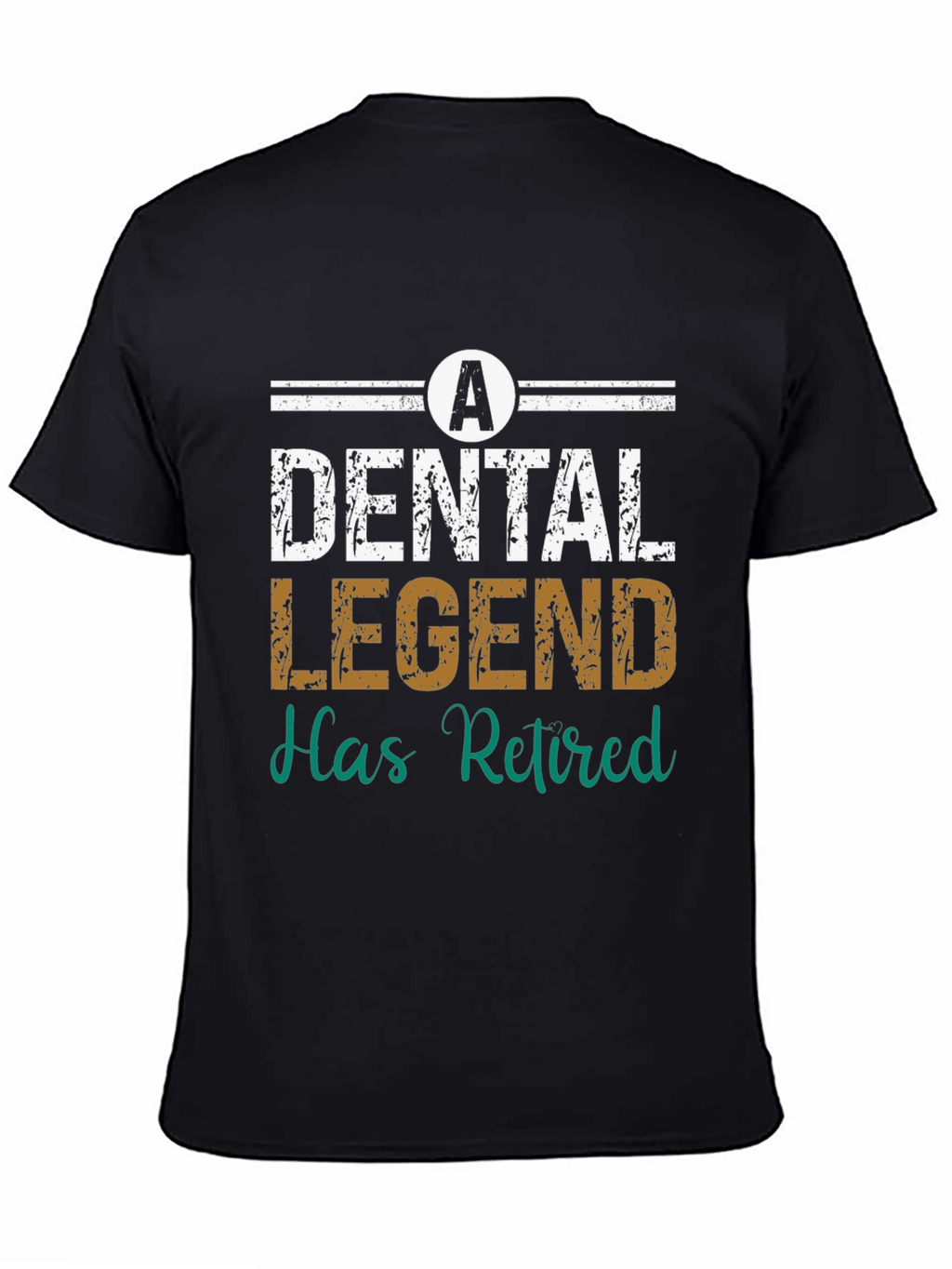 Dental Legend Retired T-Shirt