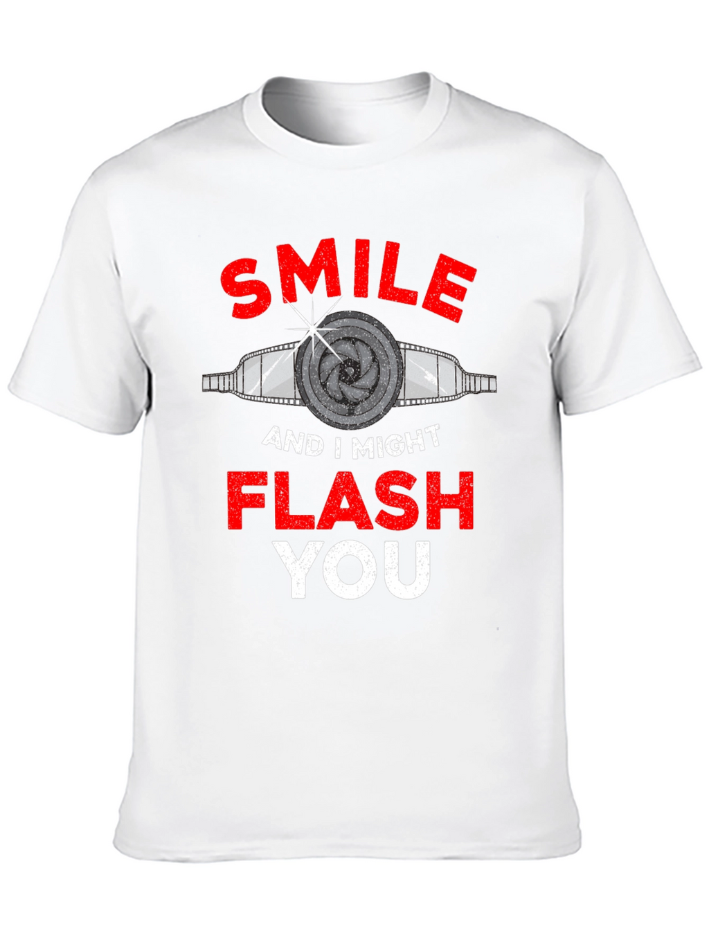 Smile I Might Flash You T-Shirt Funny Photography Tee