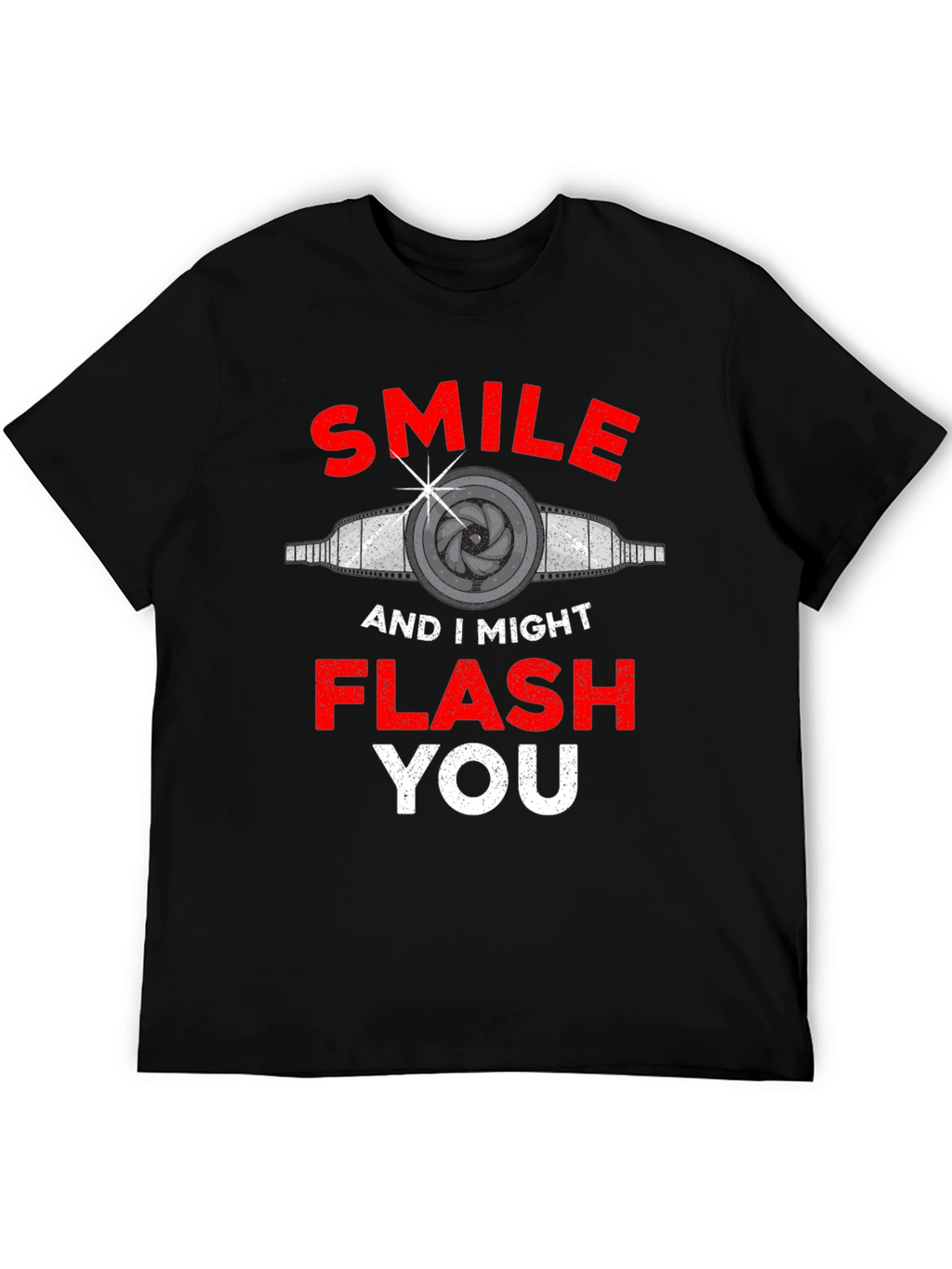 Smile I Might Flash You T-Shirt Funny Photography Tee