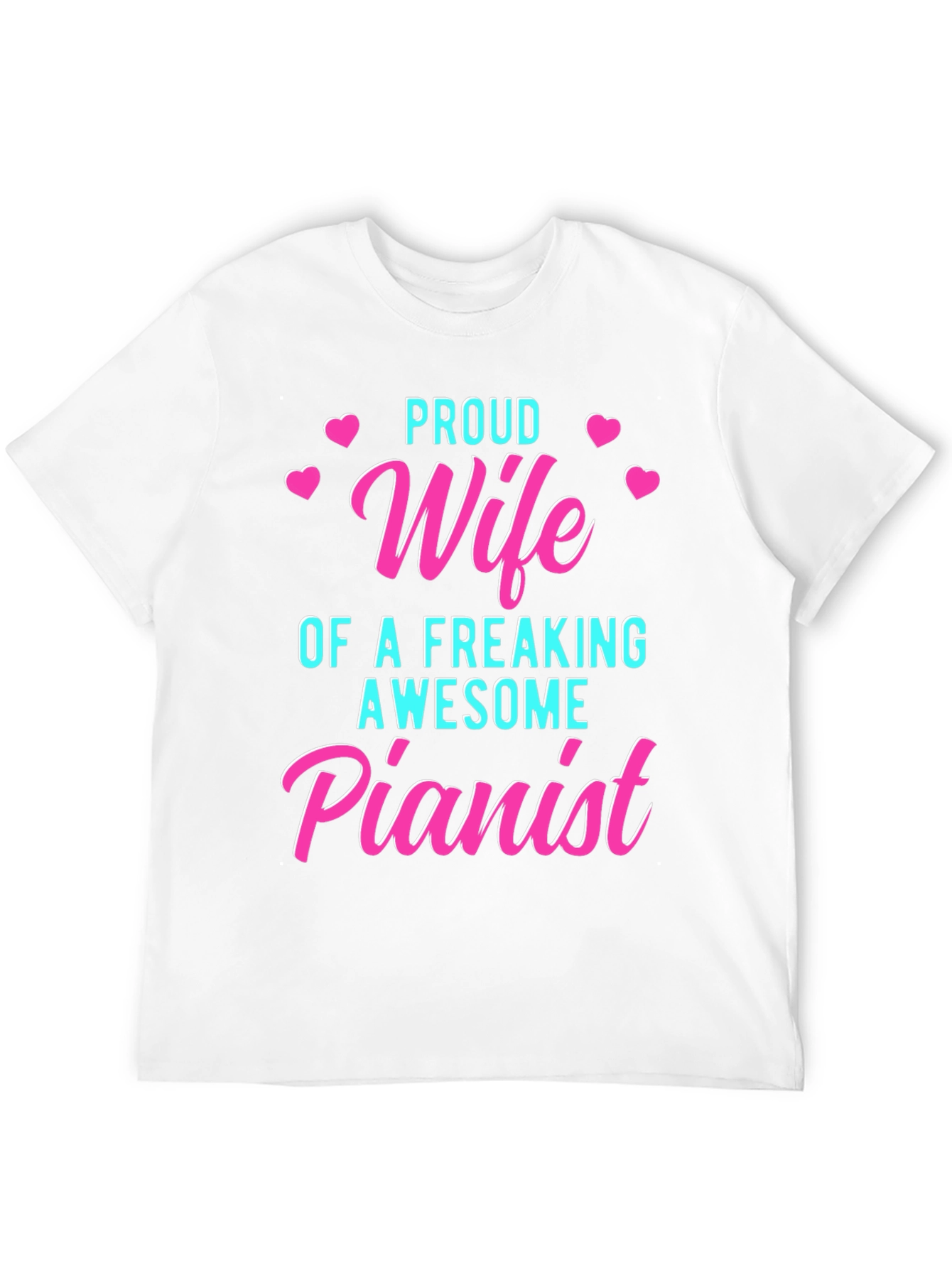 Proud Wife of a Freaking Awesome Pianist T-Shirt