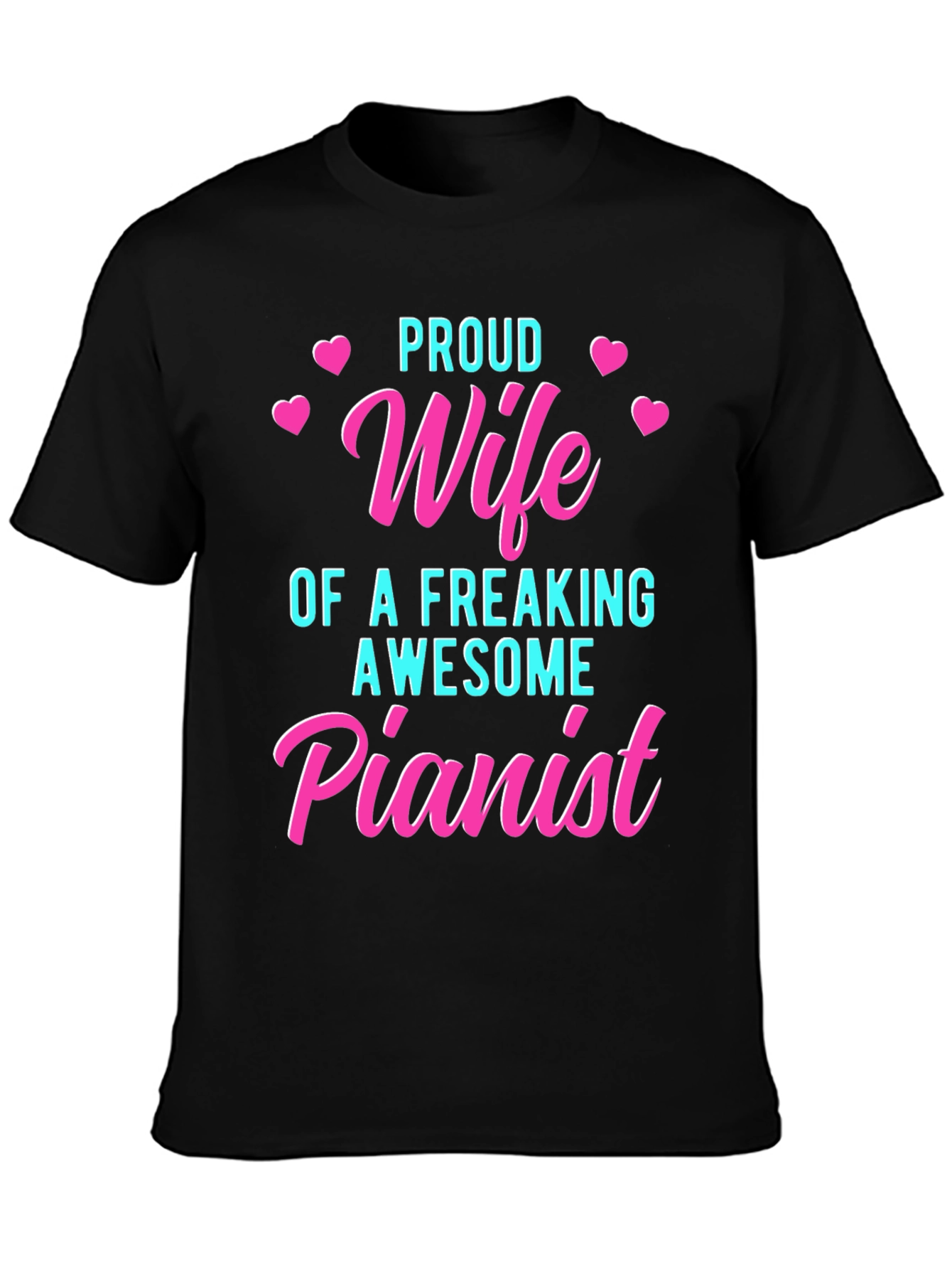 Proud Wife of a Freaking Awesome Pianist T-Shirt