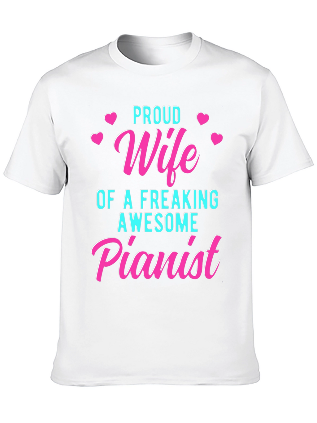 Proud Wife of a Freaking Awesome Pianist T-Shirt