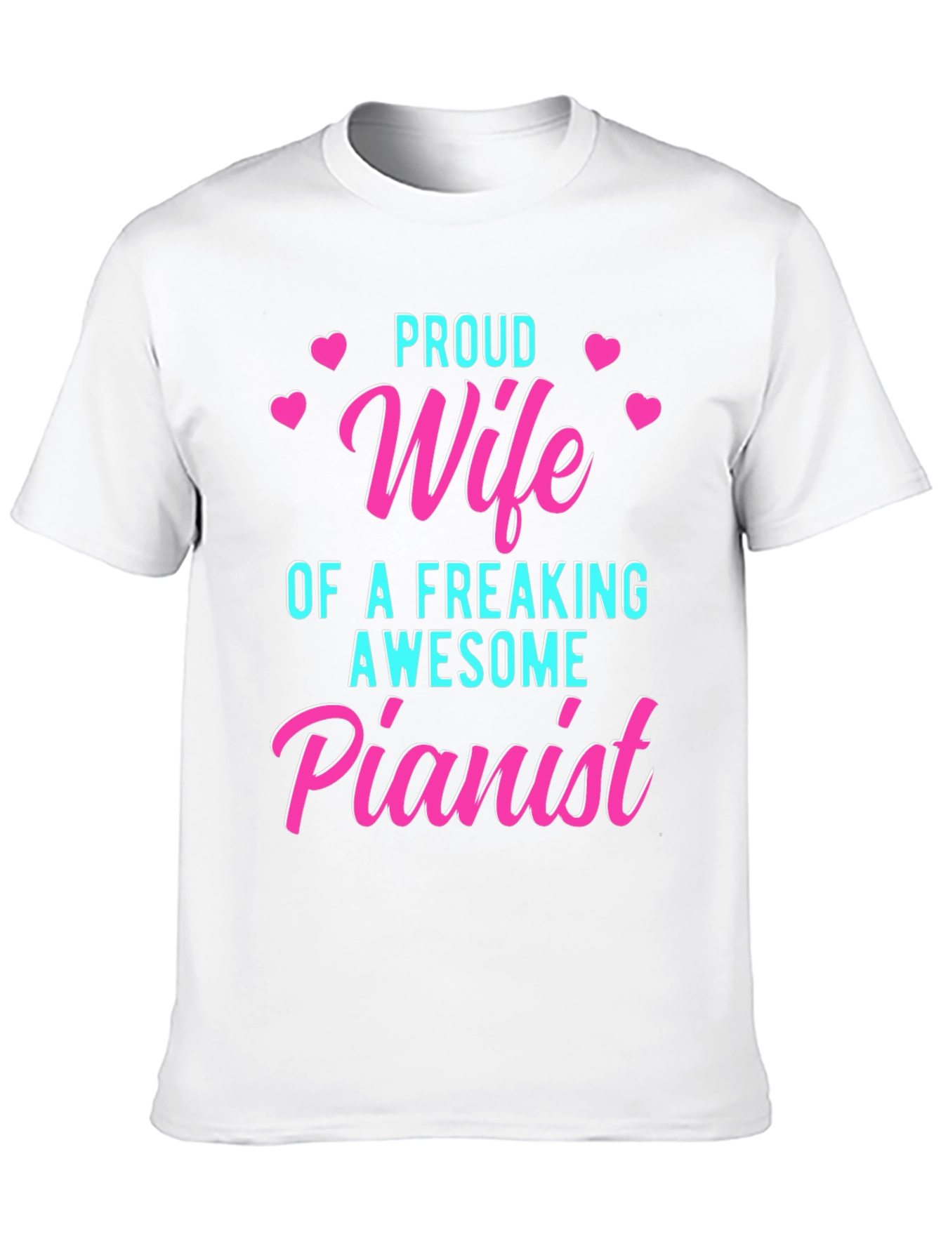 Proud Wife of a Freaking Awesome Pianist T-Shirt