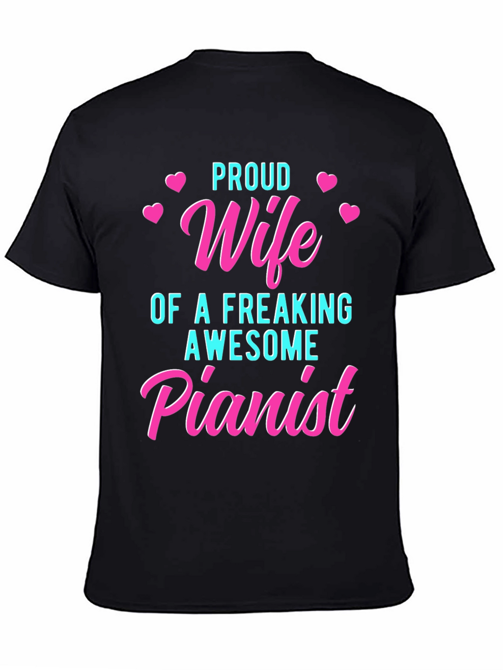 Proud Wife of a Freaking Awesome Pianist T-Shirt