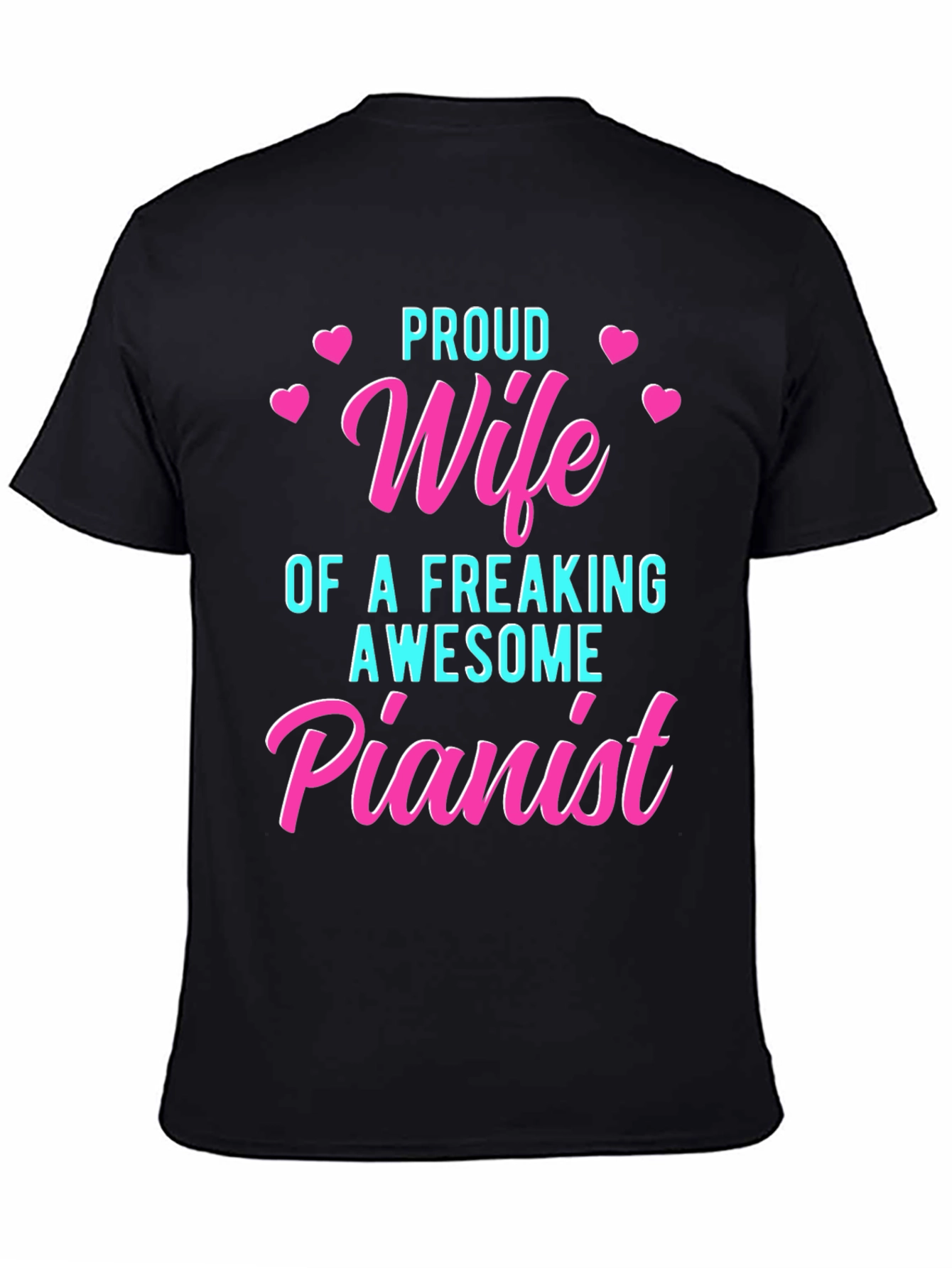 Proud Wife of a Freaking Awesome Pianist T-Shirt