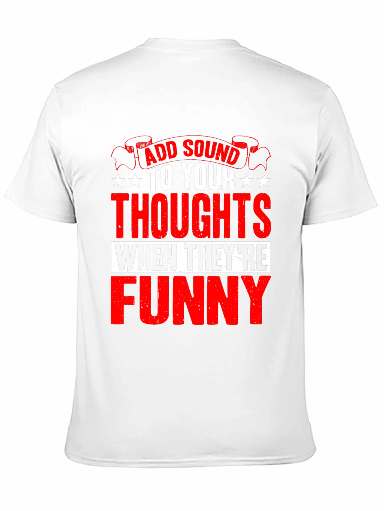 Funny Thoughts Graphic T-Shirt - Add Sound!