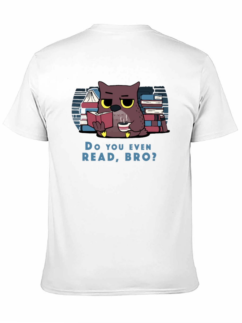 Do You Even Read Bro? Owl T-Shirt