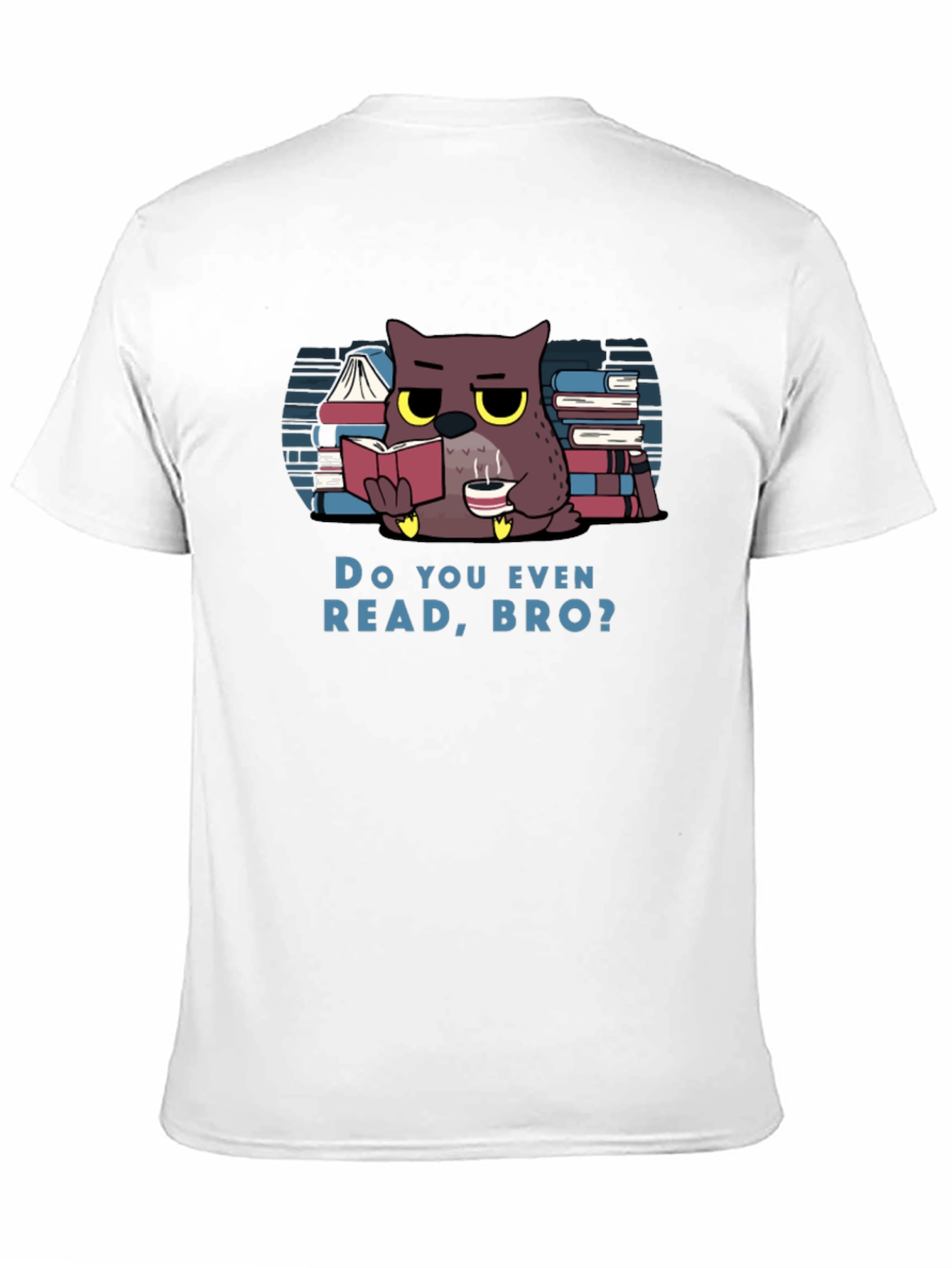 Do You Even Read Bro? Owl T-Shirt