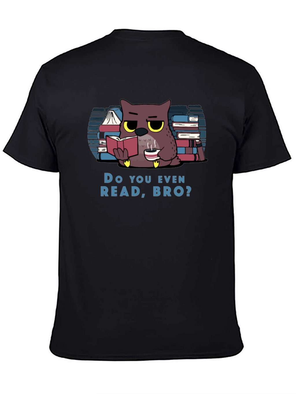 Do You Even Read Bro? Owl T-Shirt