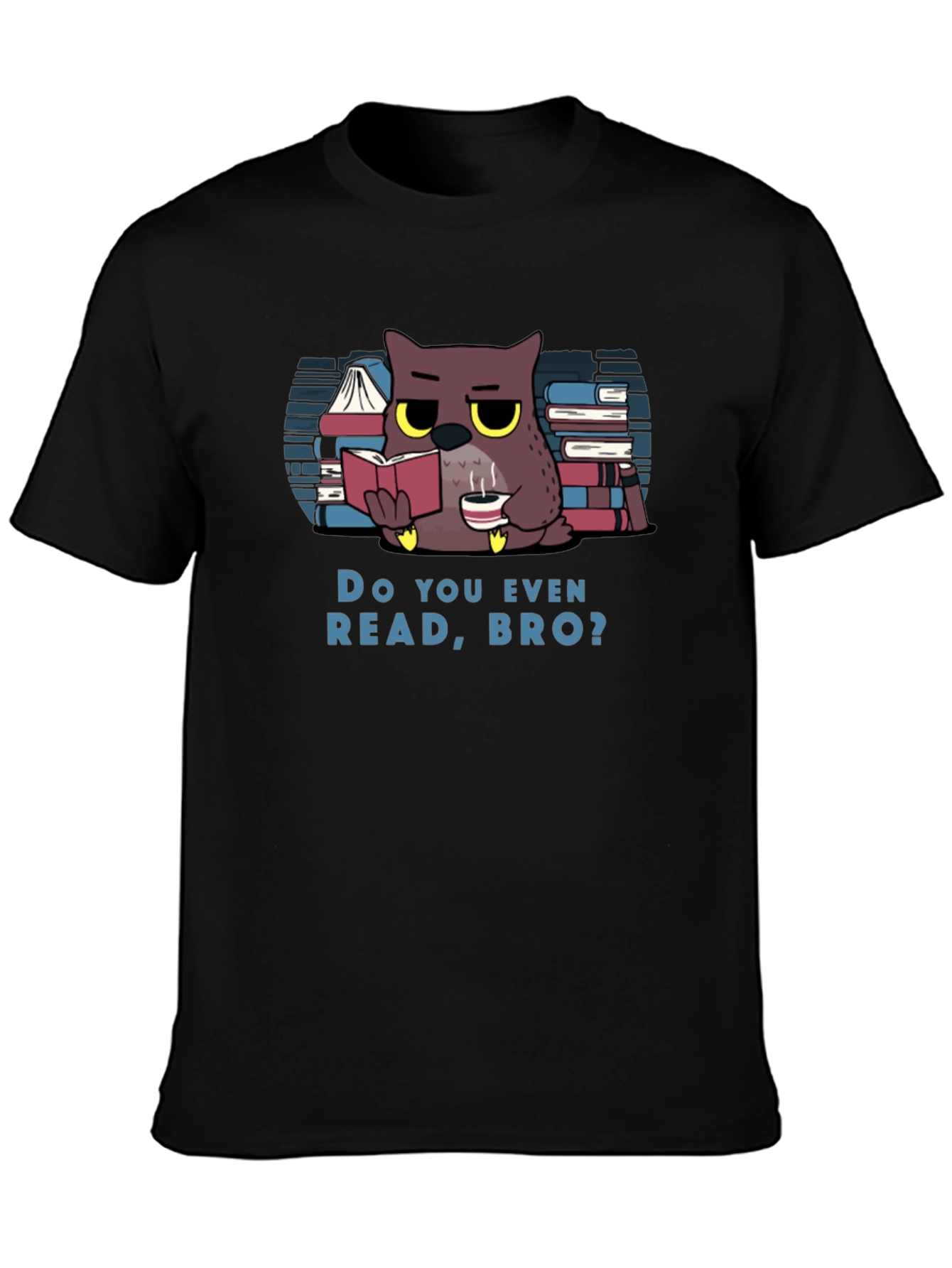 Do You Even Read Bro? Owl T-Shirt
