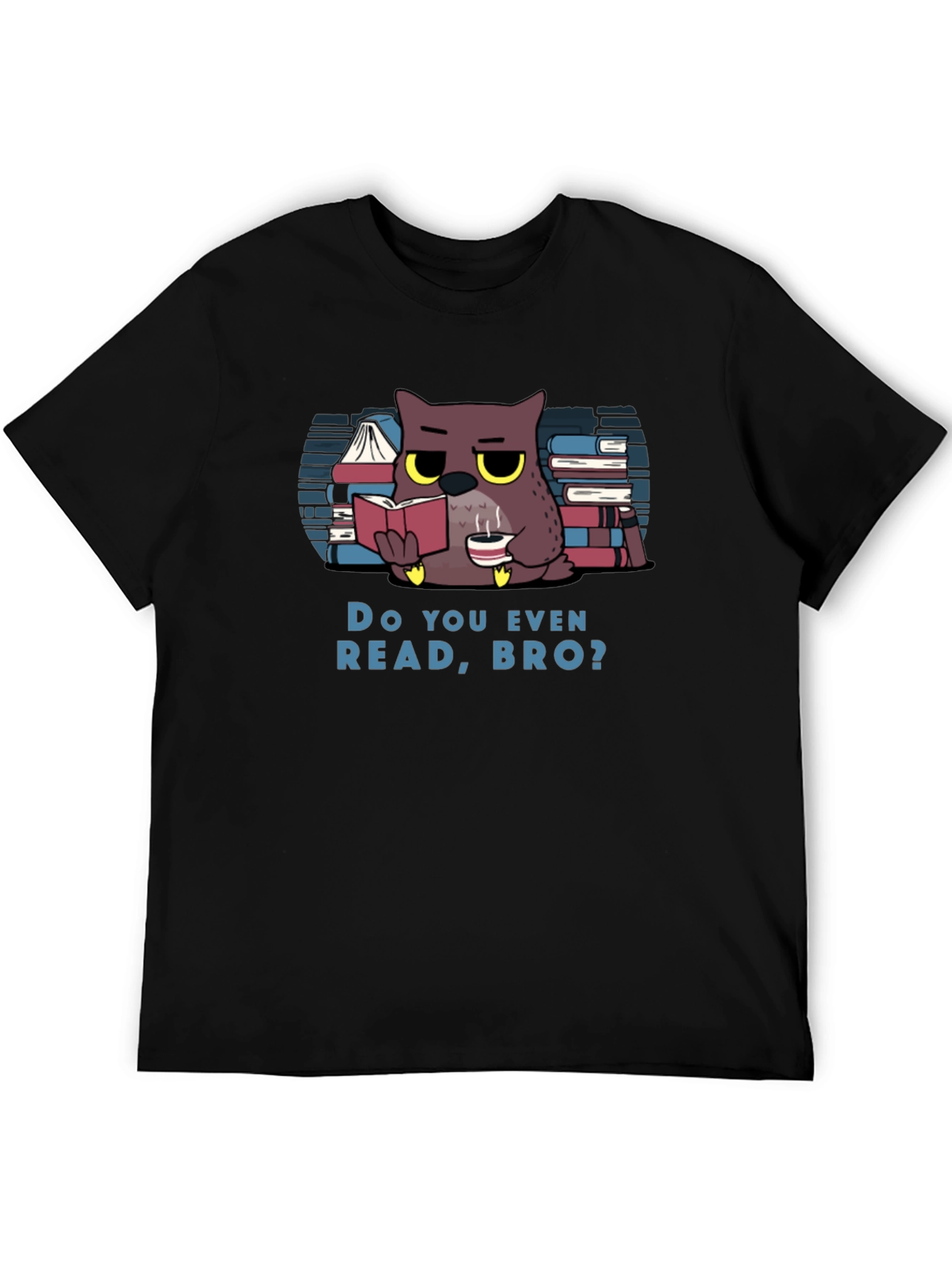 Do You Even Read Bro? Owl T-Shirt