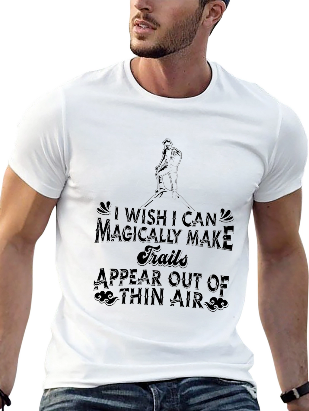 Magically Make Trails T-Shirt - Hiker Gift