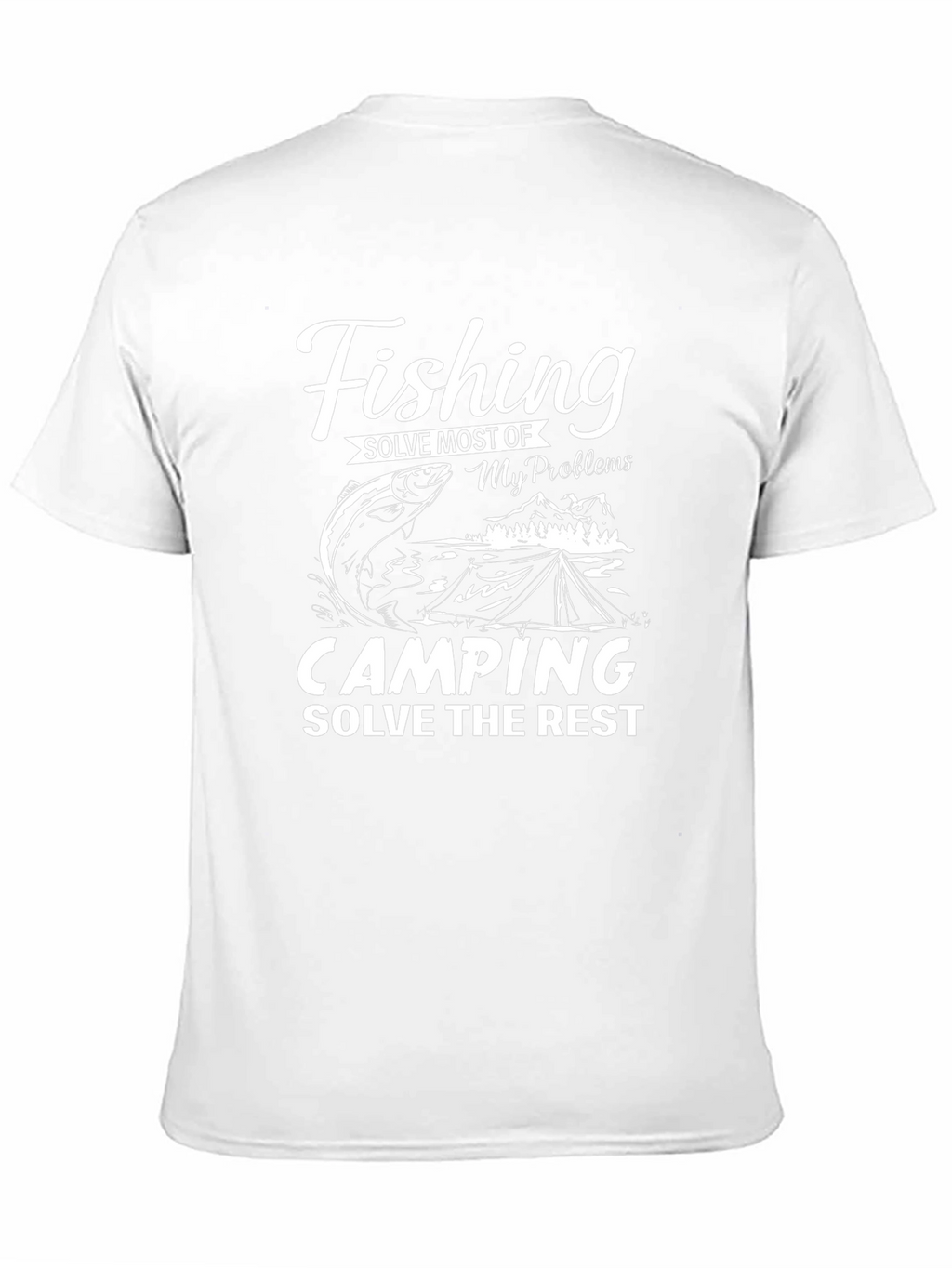 Fishing and Camping Solve Problems T-Shirt