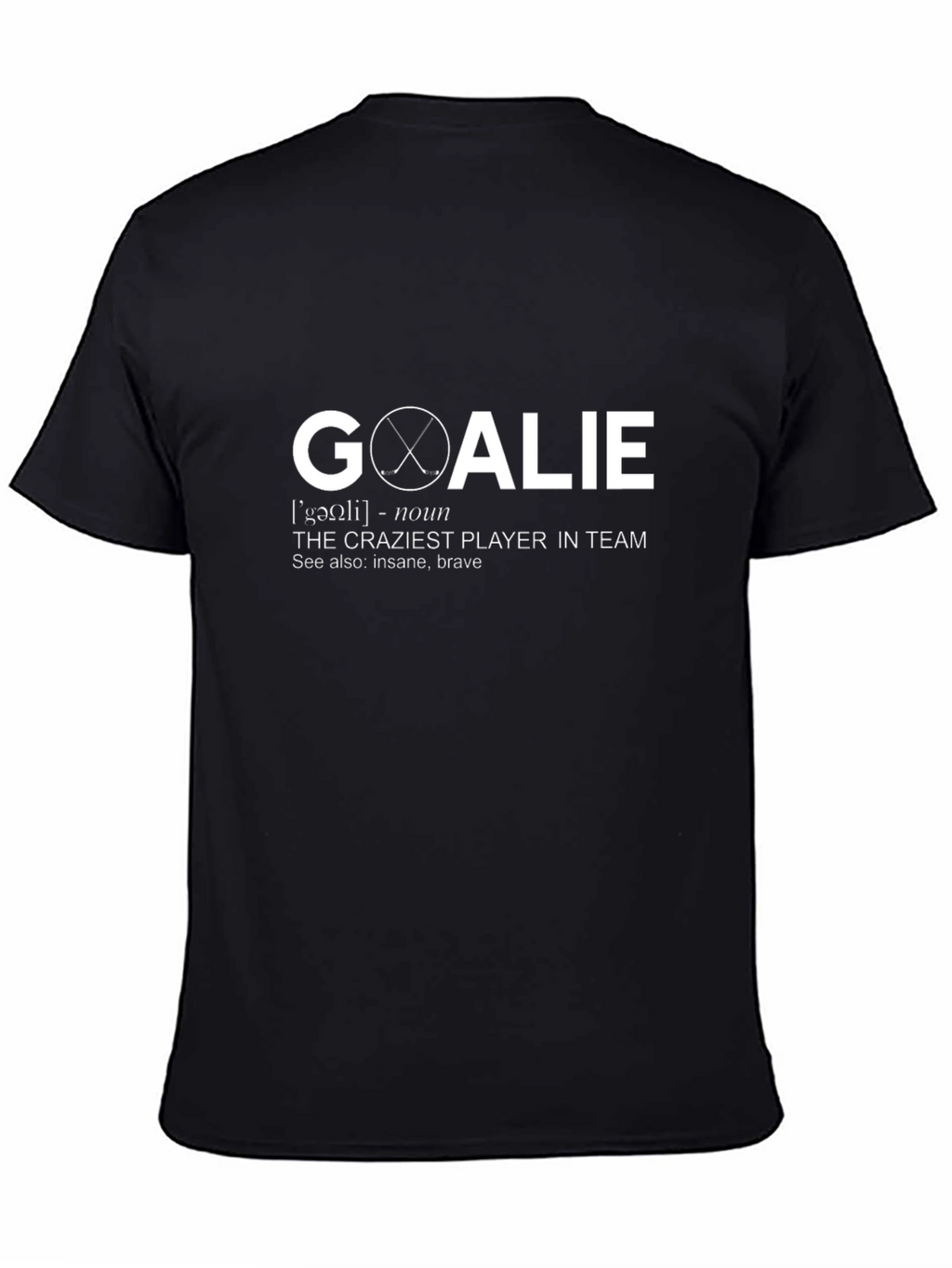 Hockey Goalie Definition T-Shirt - Crazy Player Tee
