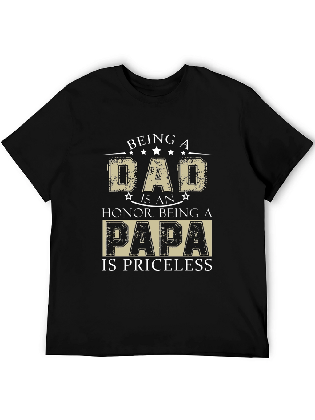 Being A Dad T-Shirt - Honor Papa Priceless