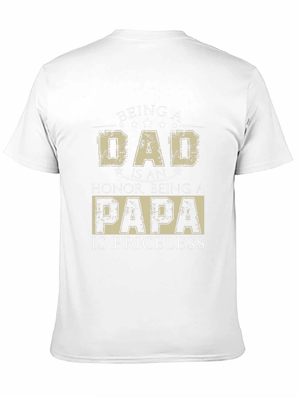 Being A Dad T-Shirt - Honor Papa Priceless