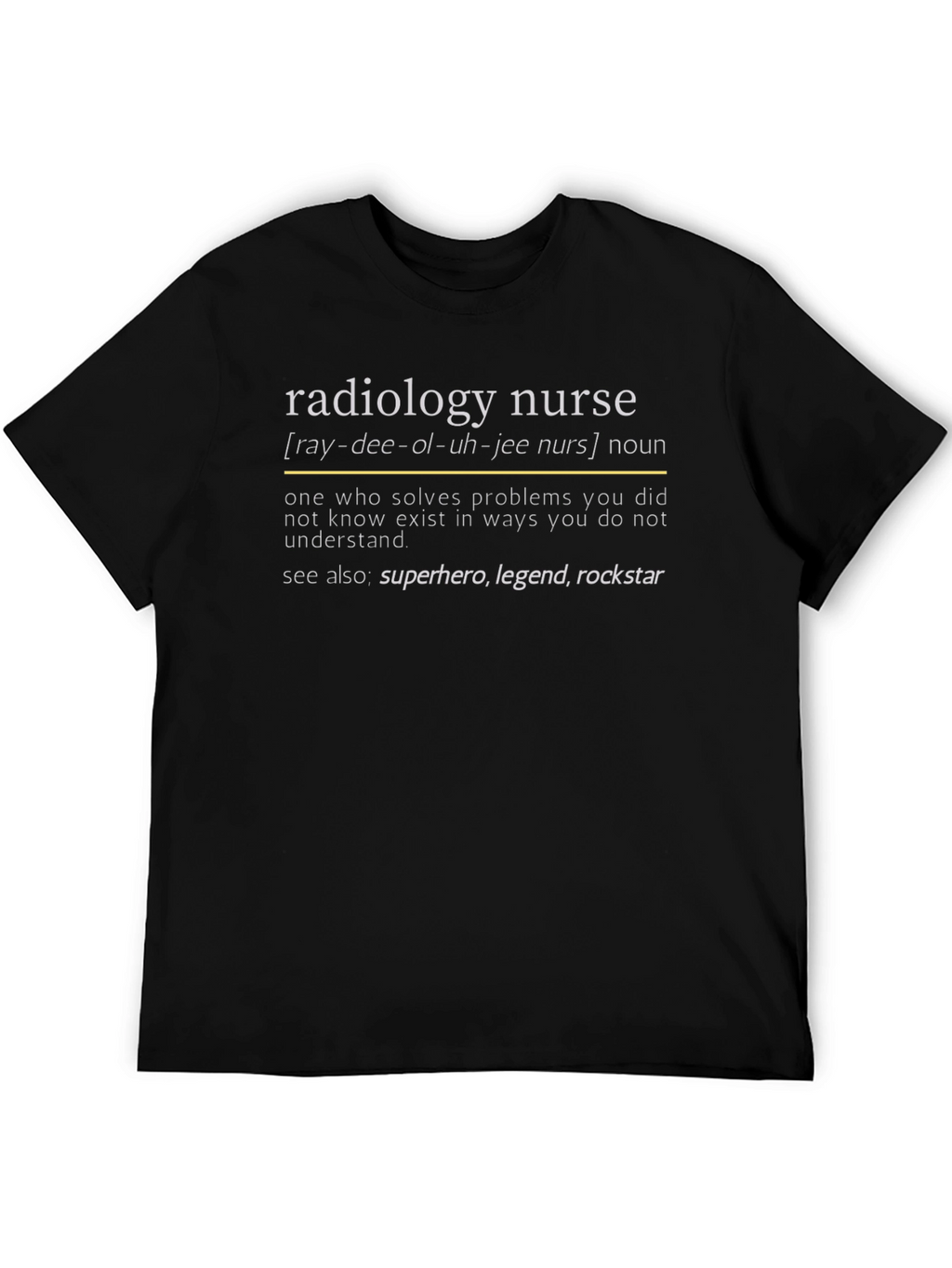 Radiology Nurse Definition T-Shirt