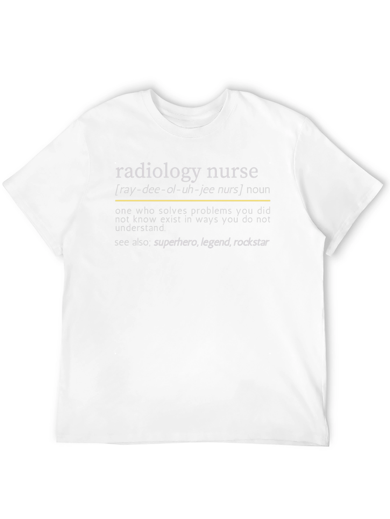 Radiology Nurse Definition T-Shirt