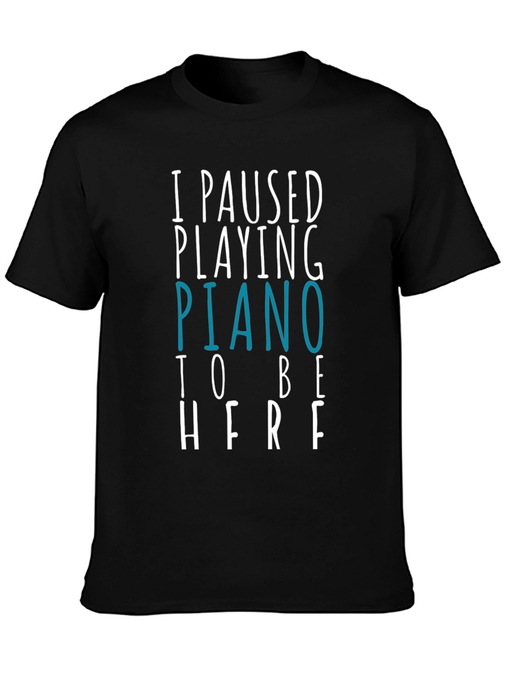 Piano Player Humor T-Shirt