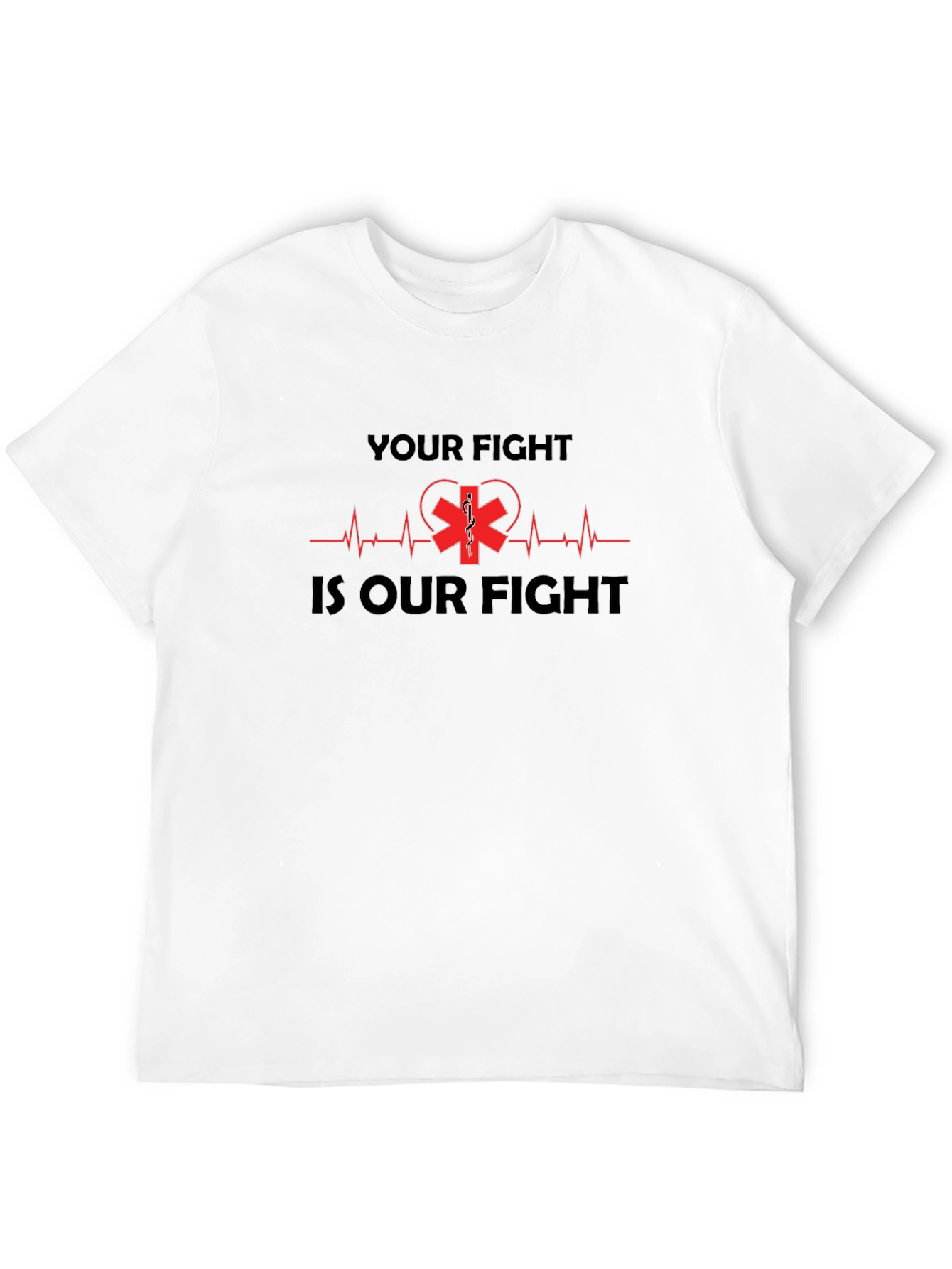 Your Fight Is Our Fight Medical T-Shirt