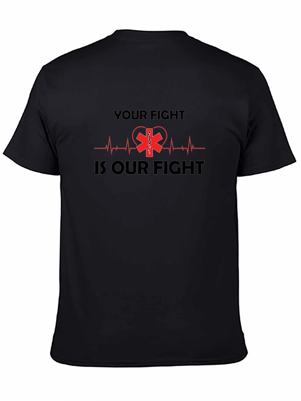 Your Fight Is Our Fight Medical T-Shirt