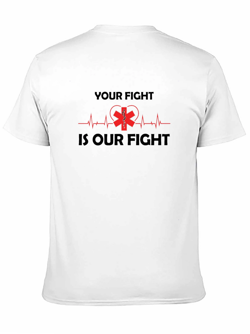 Your Fight Is Our Fight Medical T-Shirt