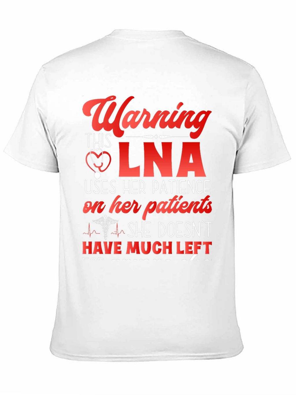 Warning LNA T-Shirt: Patience is Limited