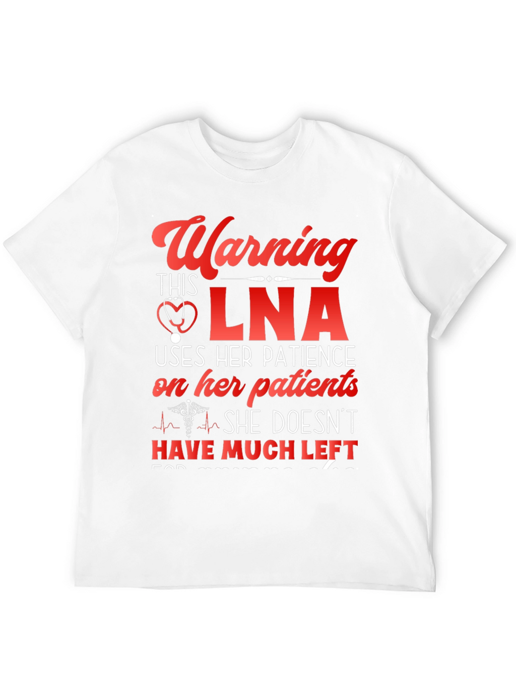 Warning LNA T-Shirt: Patience is Limited