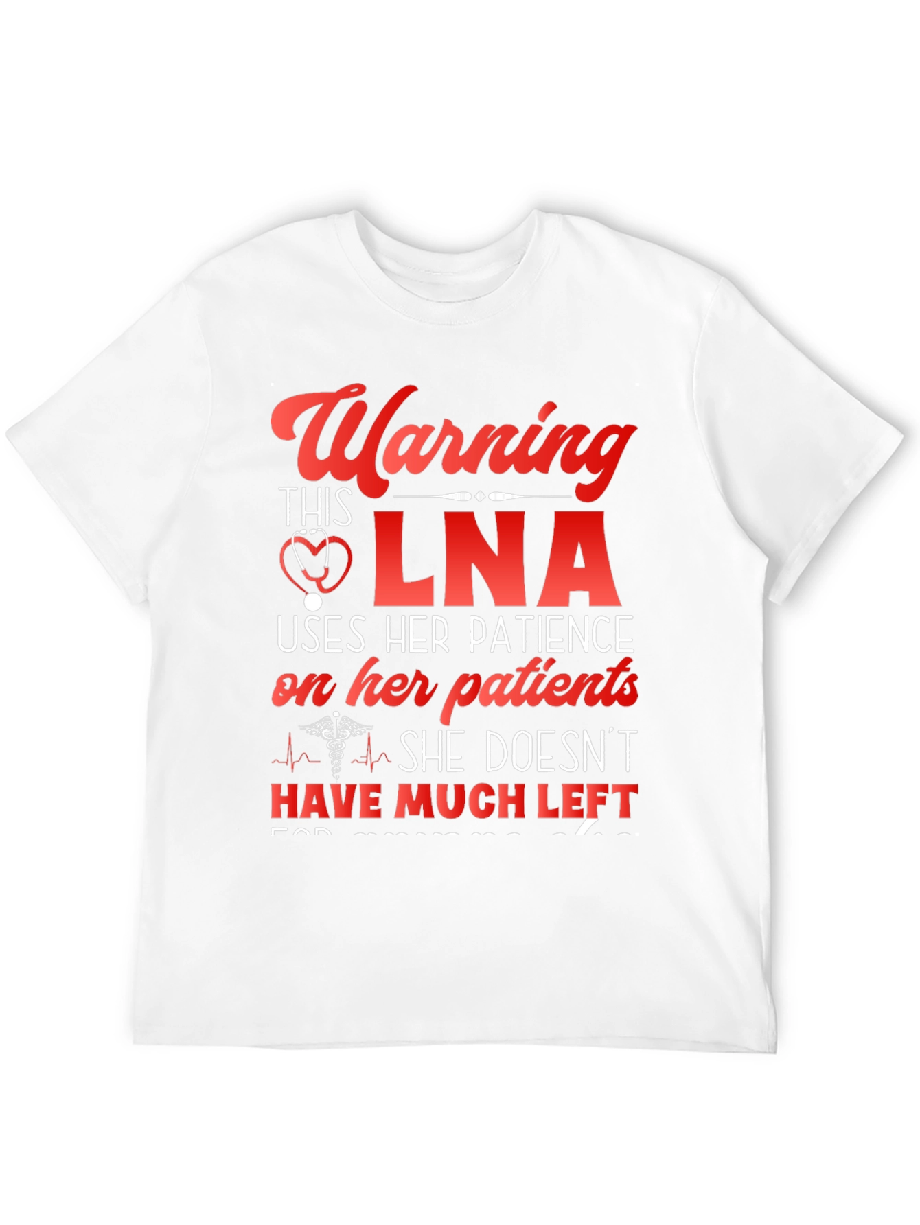 Warning LNA T-Shirt: Patience is Limited
