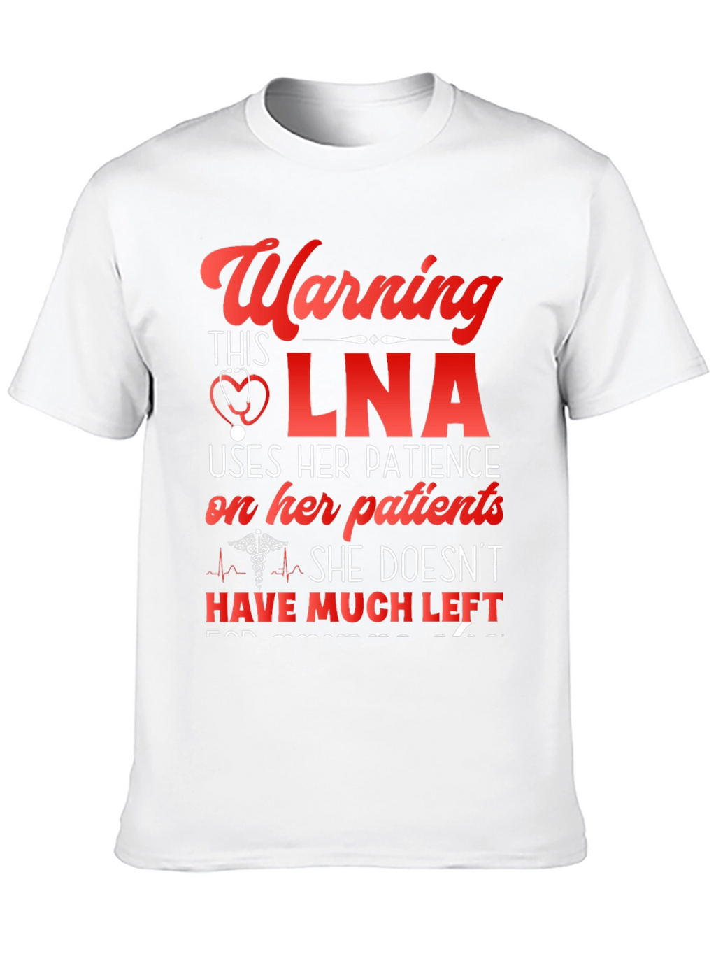 Warning LNA T-Shirt: Patience is Limited