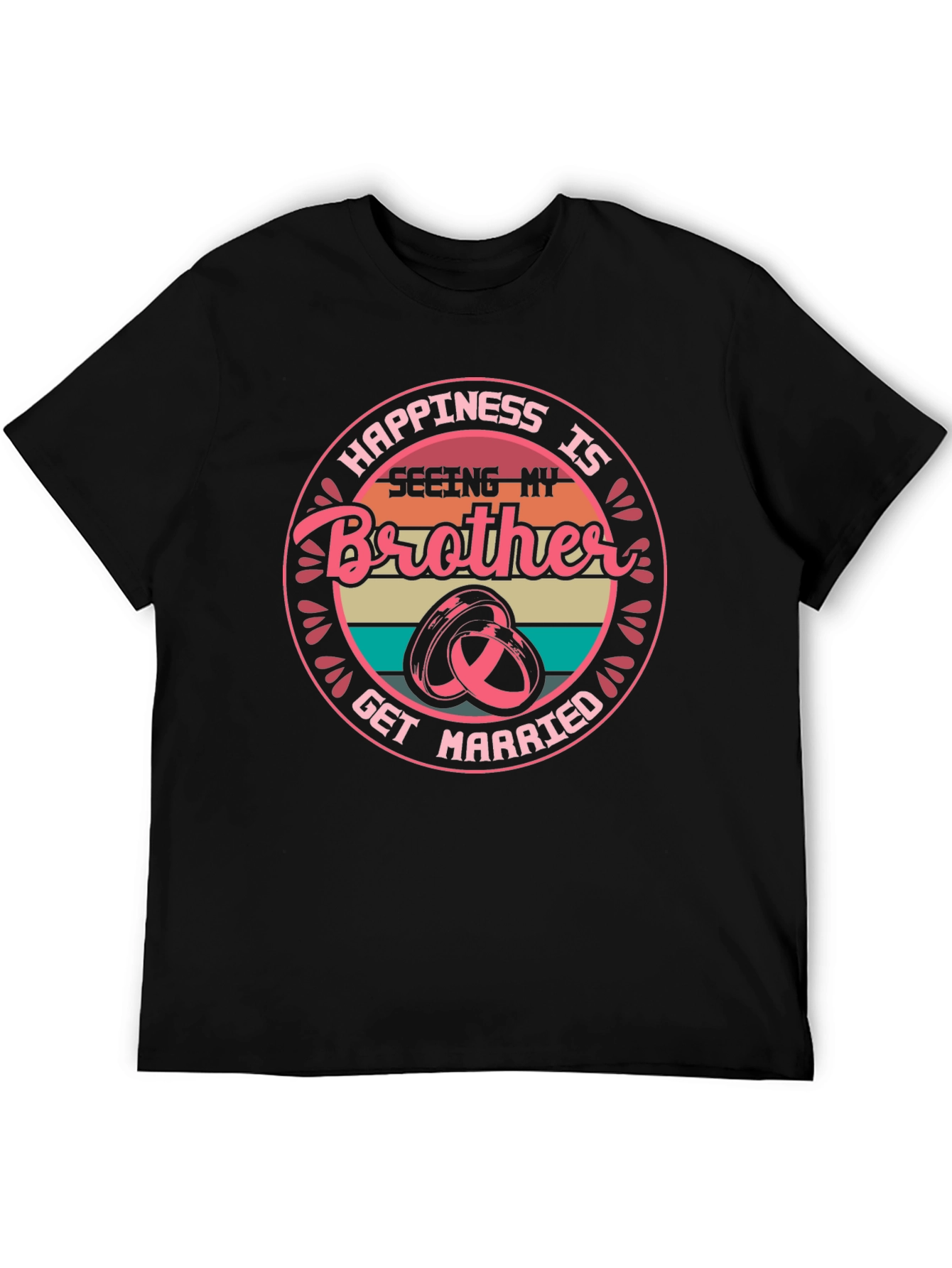 Brothers Wedding T-Shirt: Happiness is Seeing My Brother Get Married