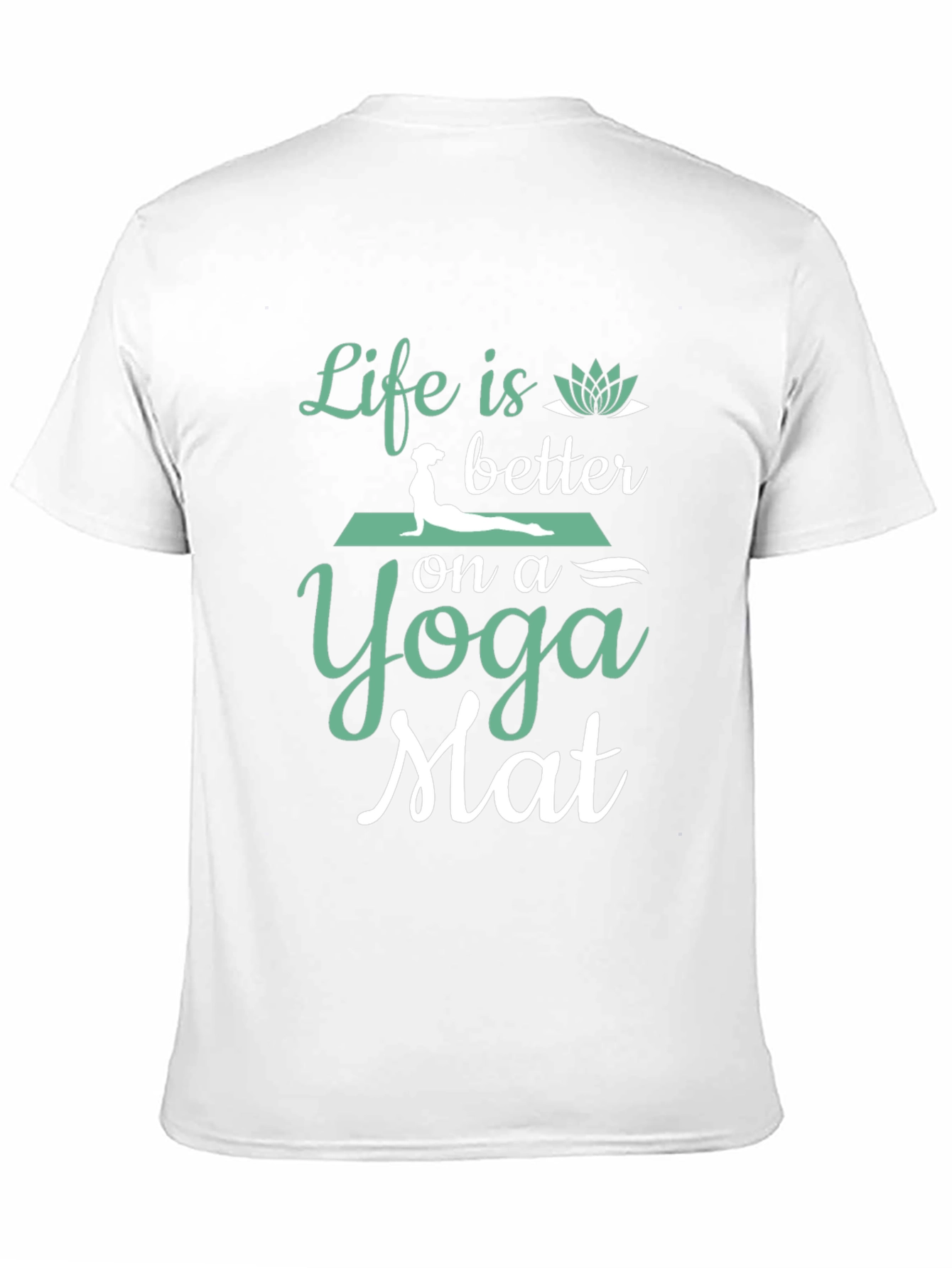 Yoga Mat T-Shirt - Life is Better