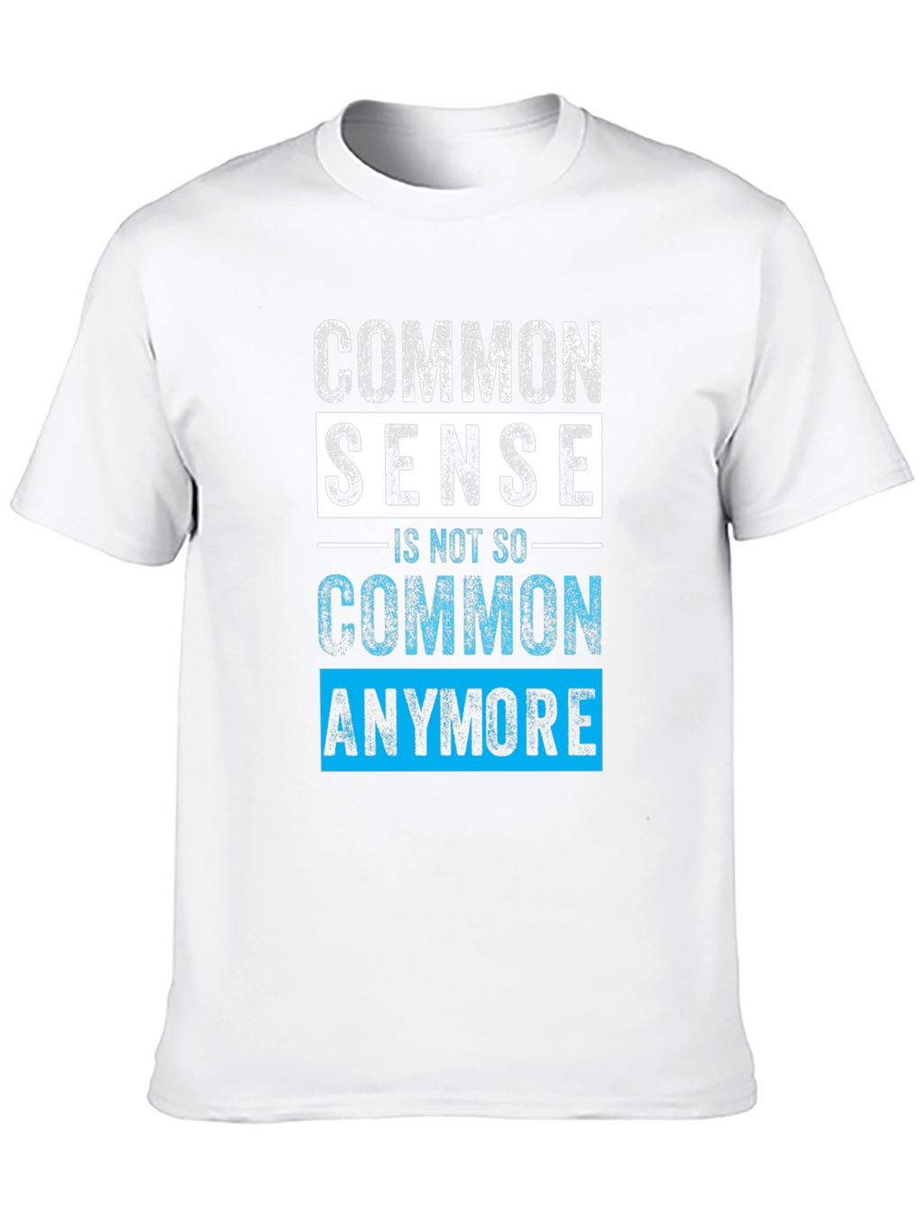 Common Sense T-Shirt - Funny Sarcastic Graphic Tee