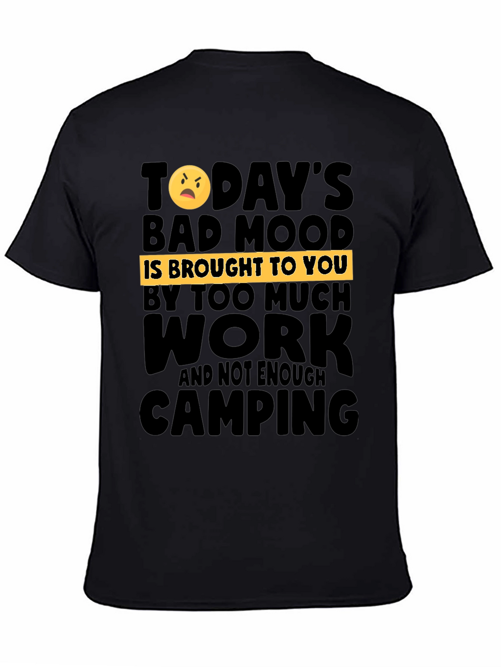 Humorous Camping & Work T-Shirt