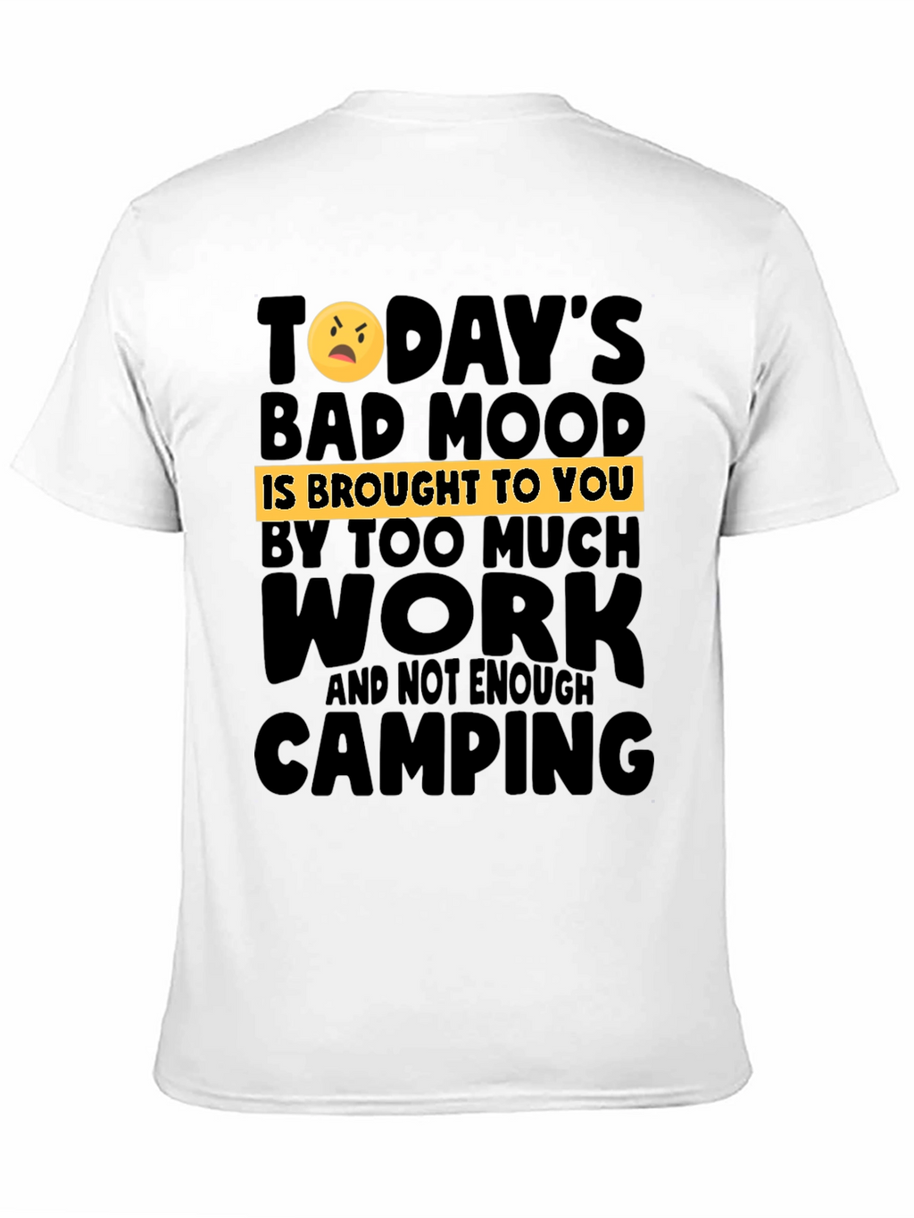 Humorous Camping & Work T-Shirt