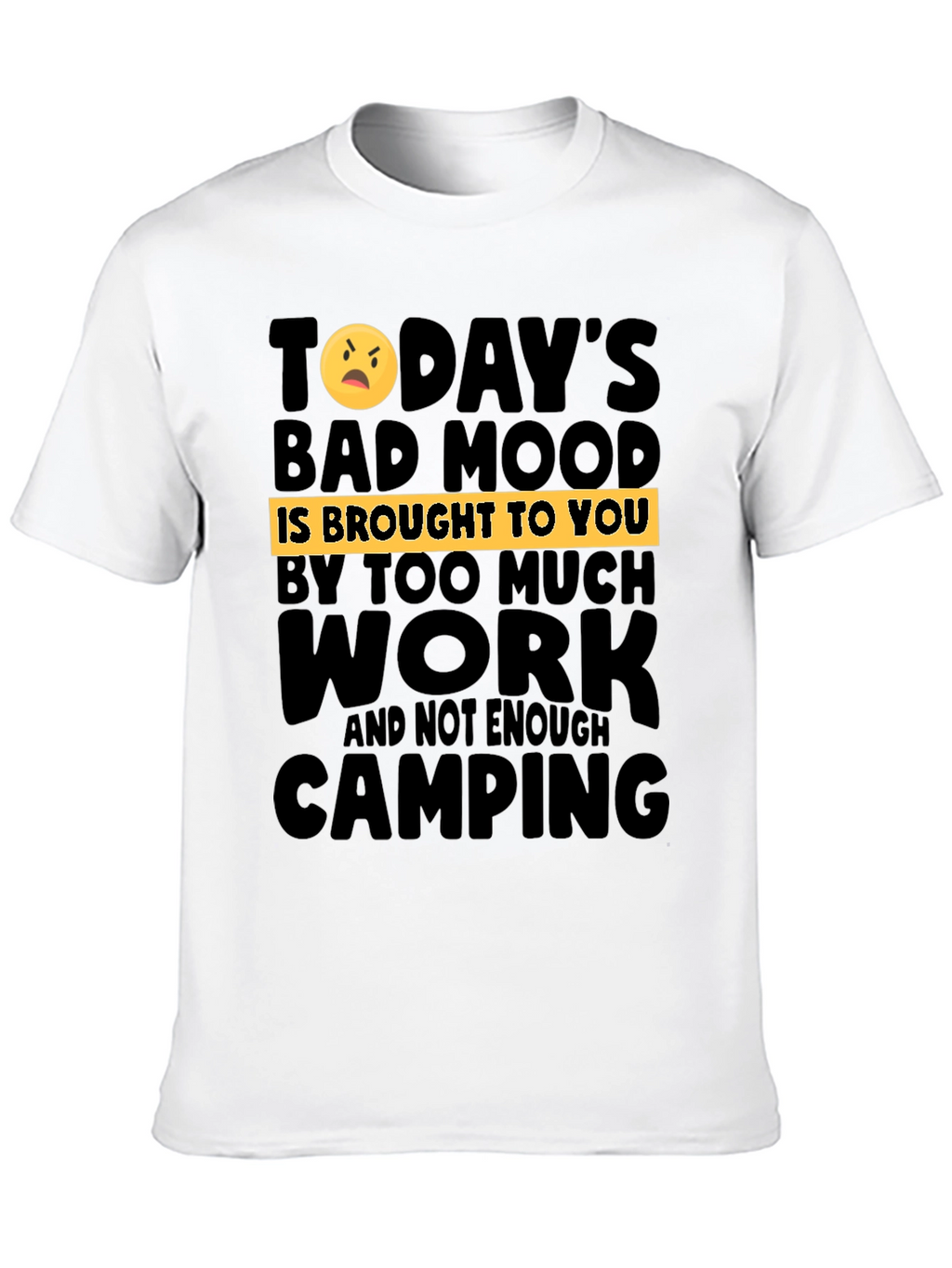 Humorous Camping & Work T-Shirt
