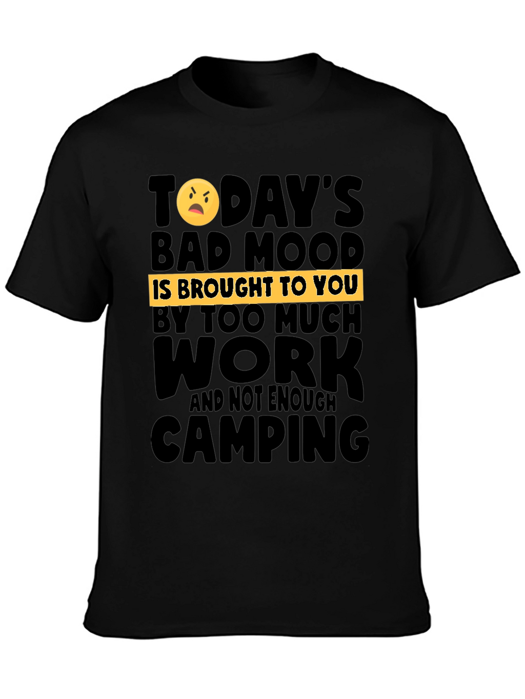 Humorous Camping & Work T-Shirt