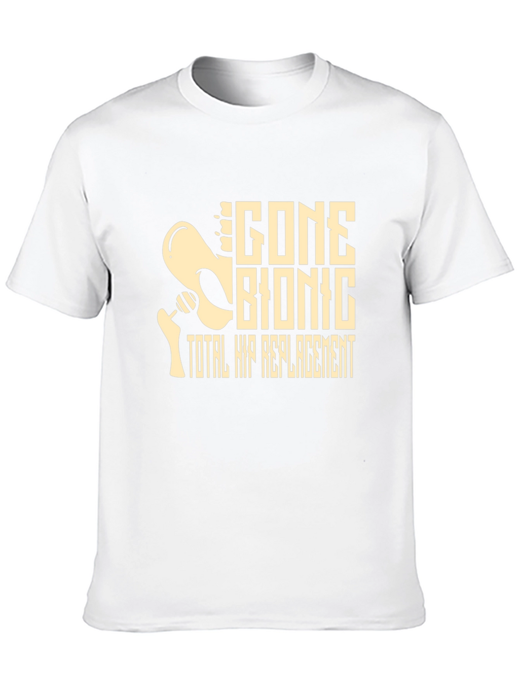 Gone Bionic Total Hip Replacement Graphic Tee