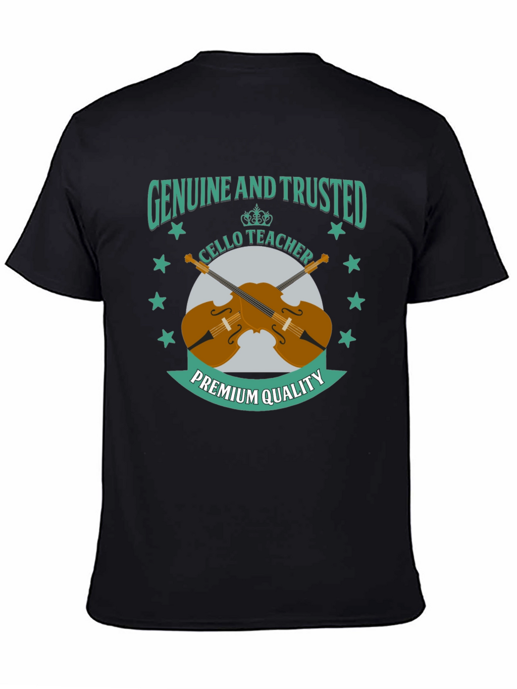 Genuine & Trusted Cello Teacher Premium Quality T-Shirt