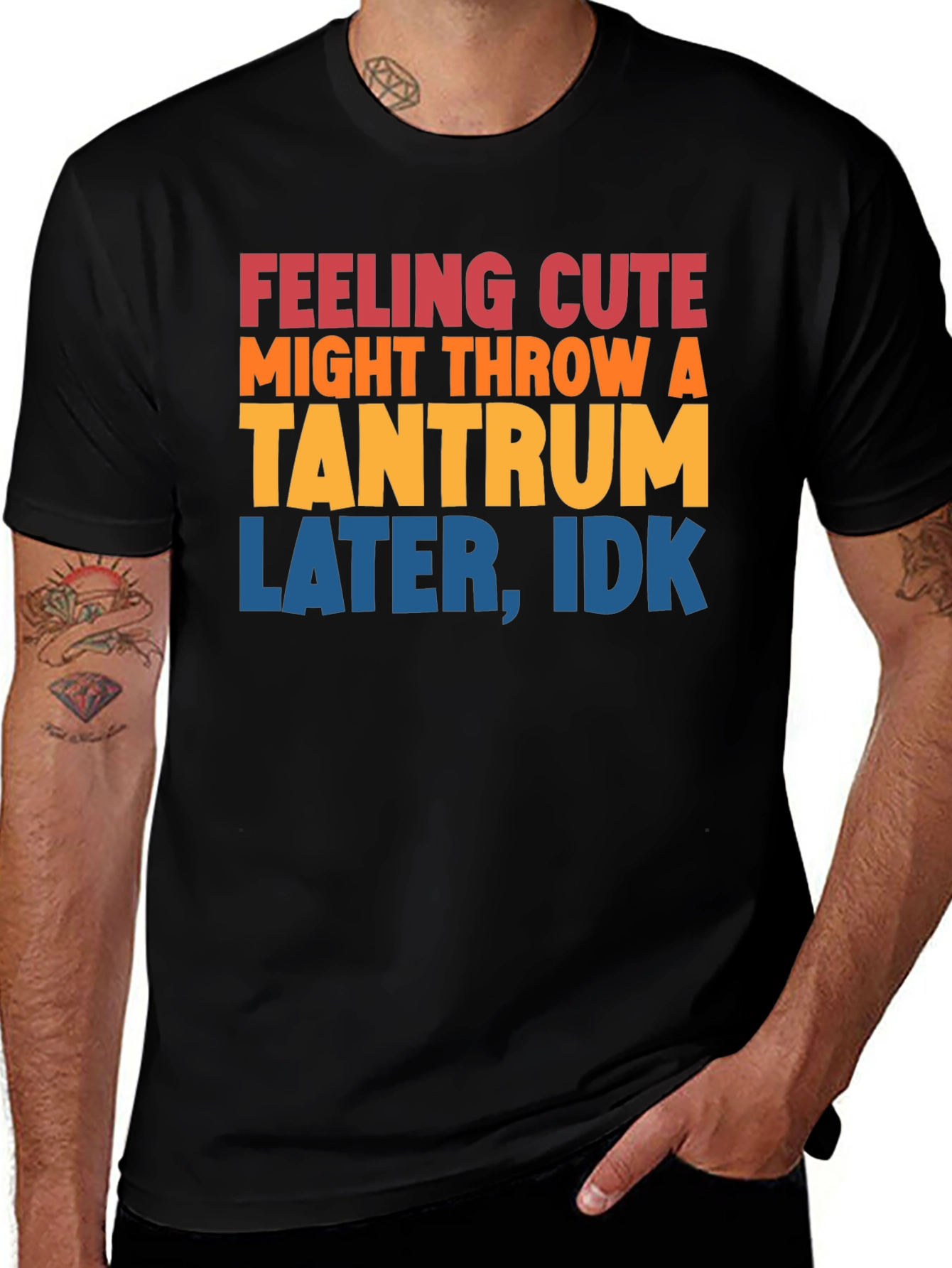 Feeling Cute Tantrum T-Shirt Funny Graphic Tee