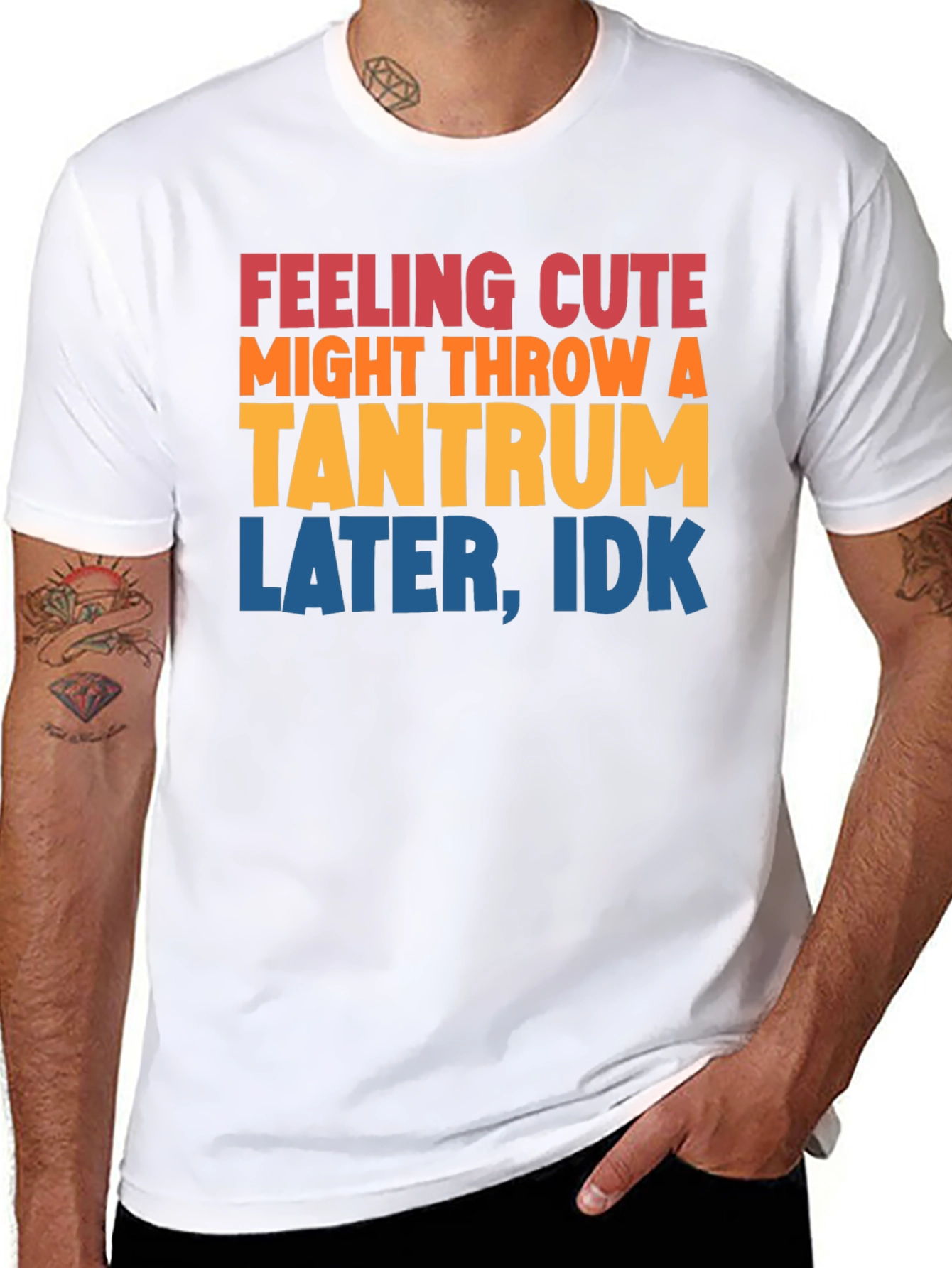 Feeling Cute Tantrum T-Shirt Funny Graphic Tee