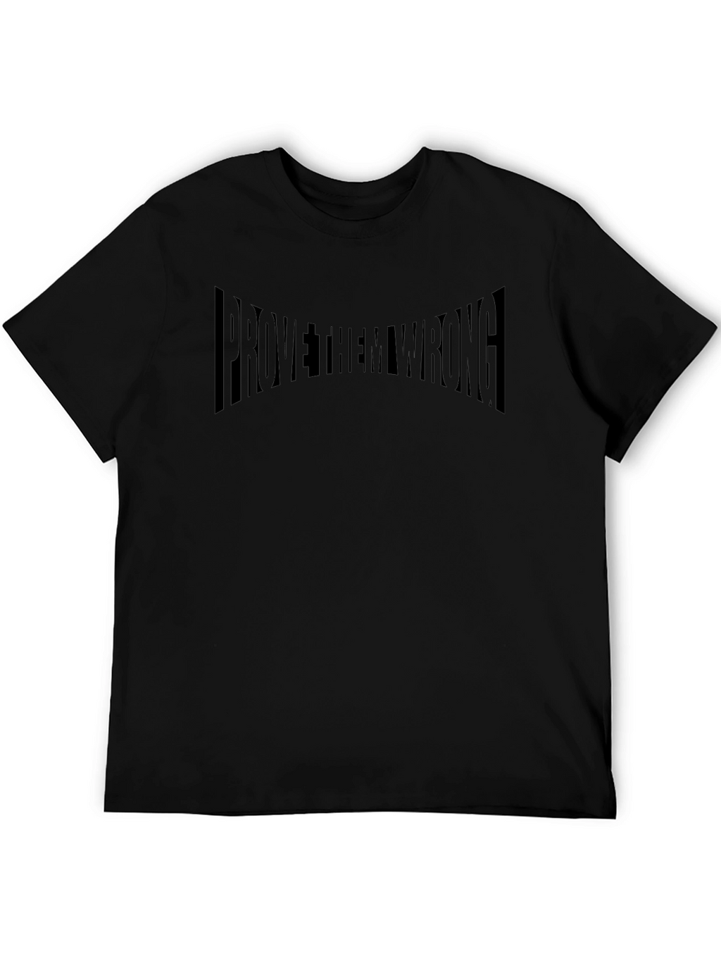 Prove Them Wrong Black Graphic T-Shirt