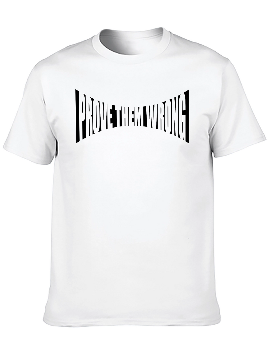 Prove Them Wrong Black Graphic T-Shirt