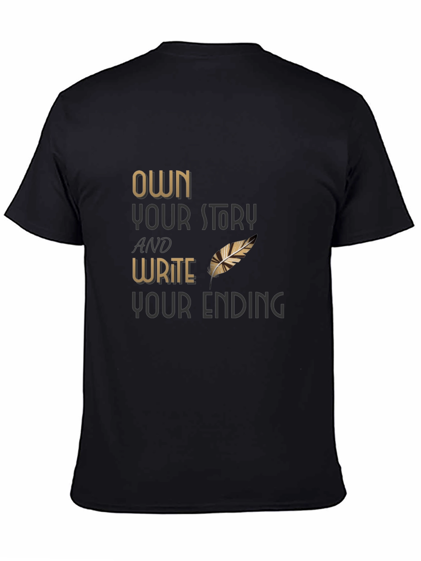 Own Your Story T-Shirt - Write Your Ending
