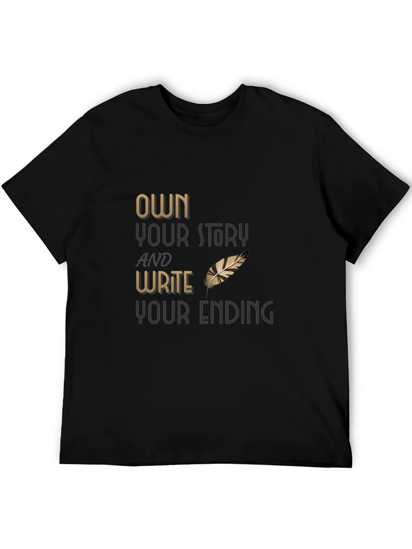 Own Your Story T-Shirt - Write Your Ending