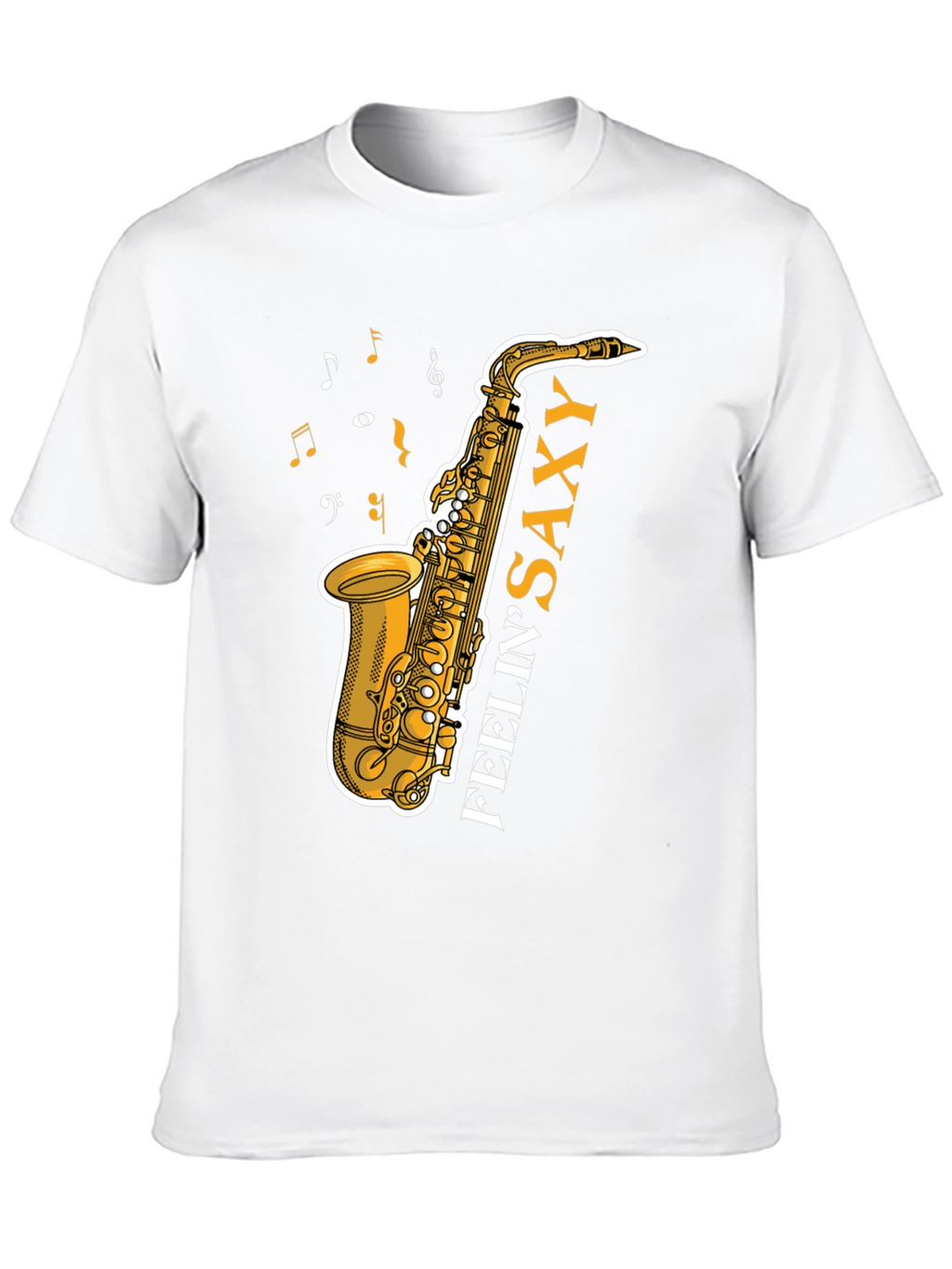 Feelin Saxy T-Shirt: Music Lovers Tee