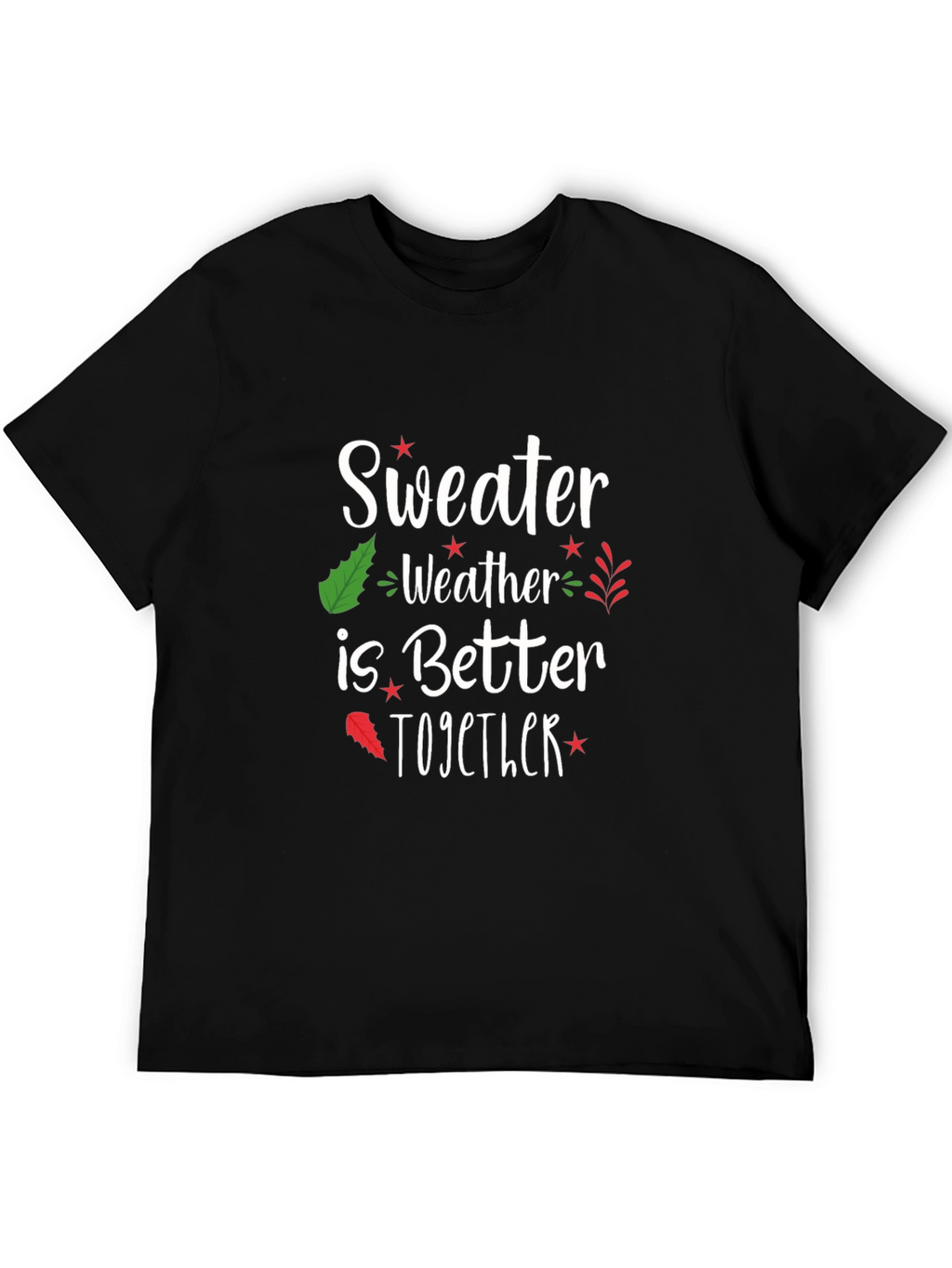 Sweater Weather T-Shirt