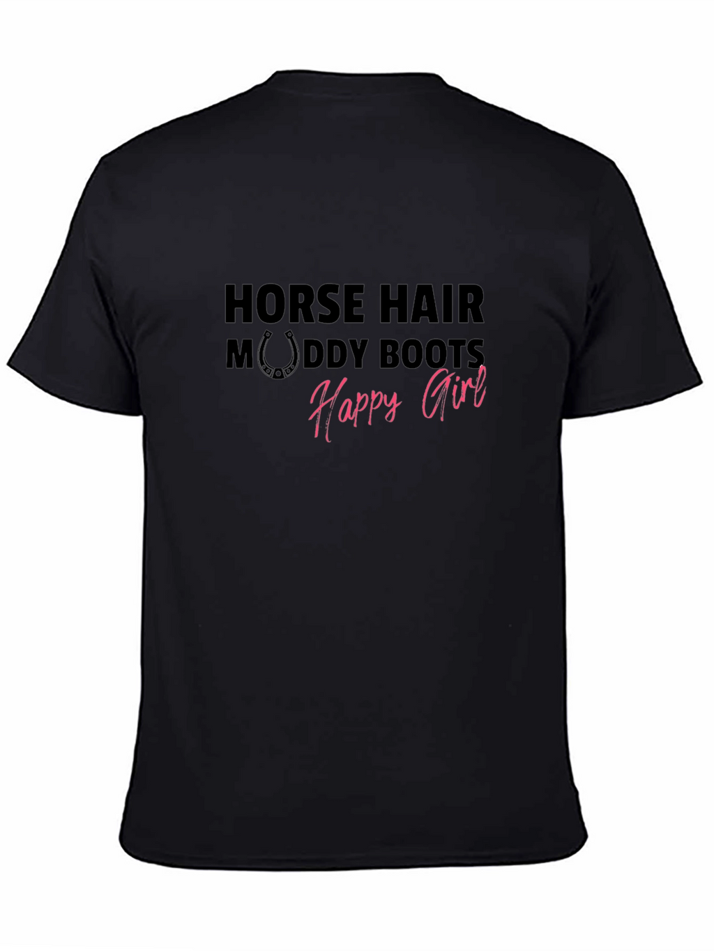 Horse Hair Muddy Boots Happy Girl Graphic Tee