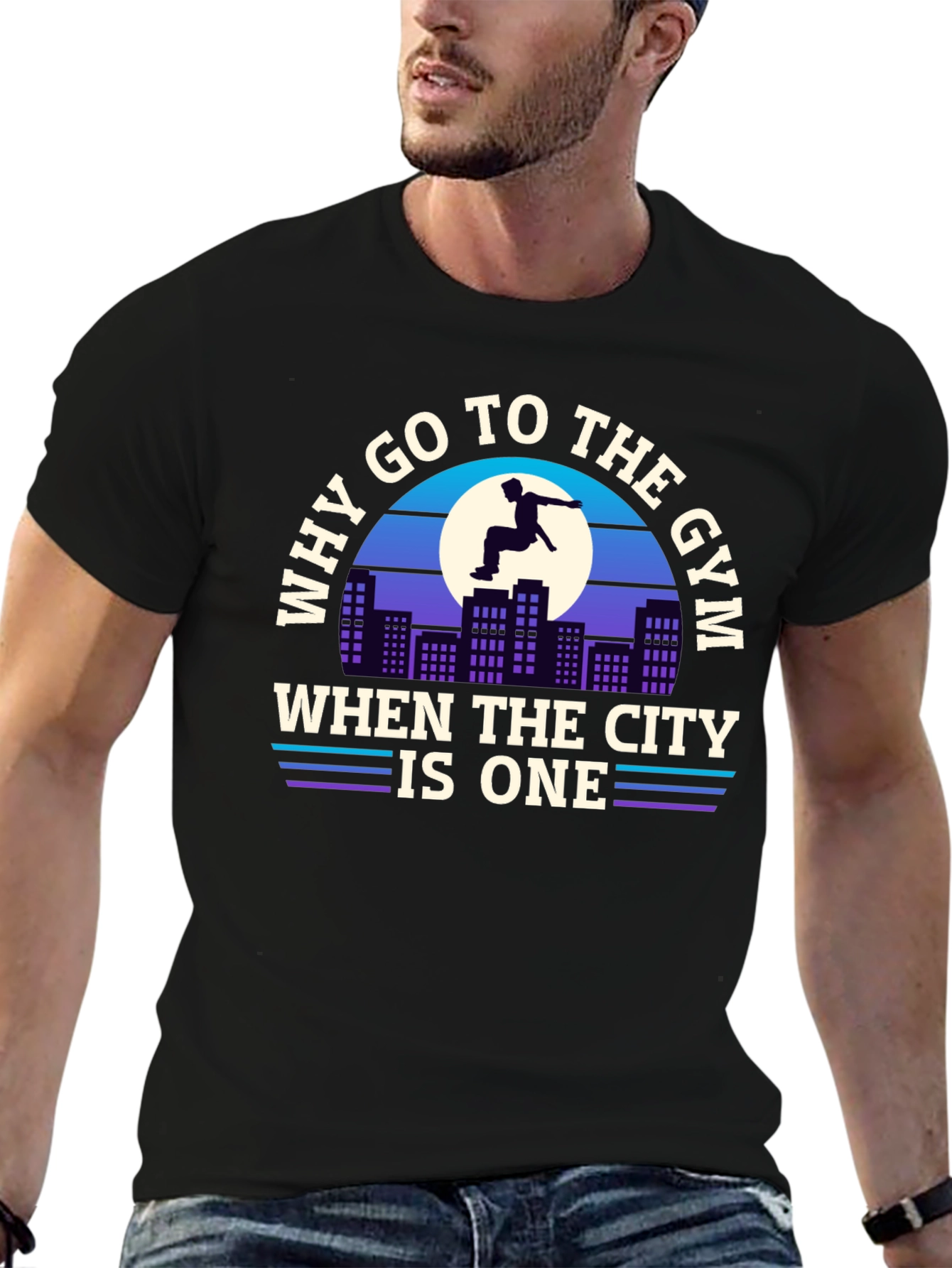 Why Go To The Gym City T-Shirt